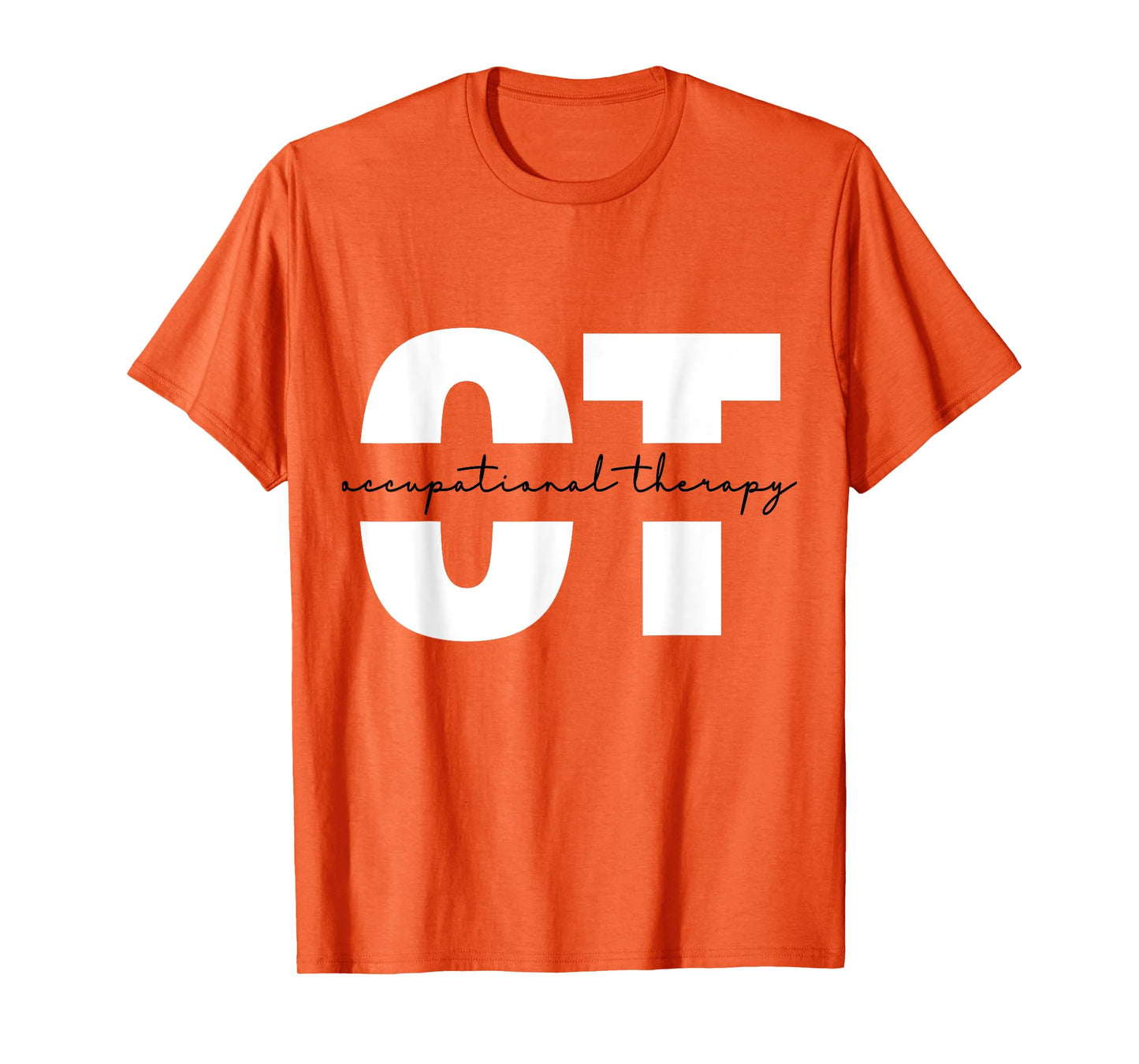 Occupational Therapy Student OT Therapist OT Assistant T-Shirt