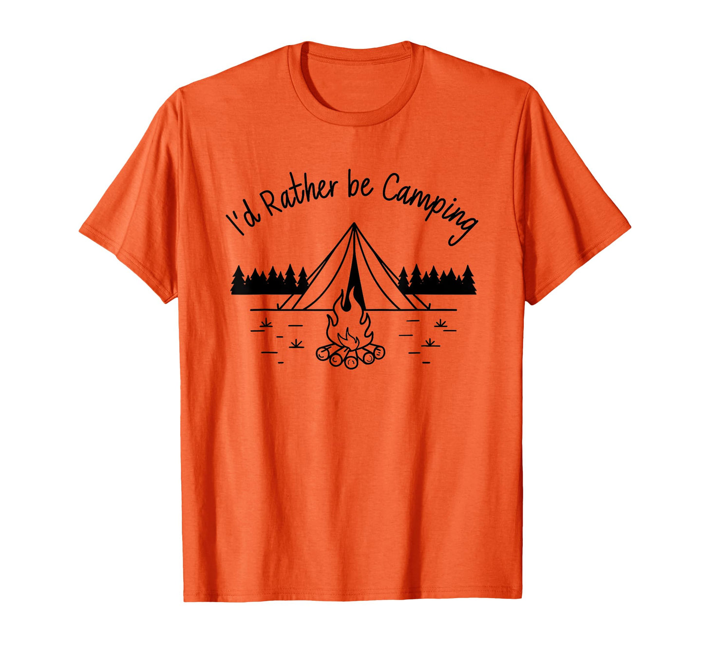 I'd Rather Be Camping Funny for Men Women T-Shirt