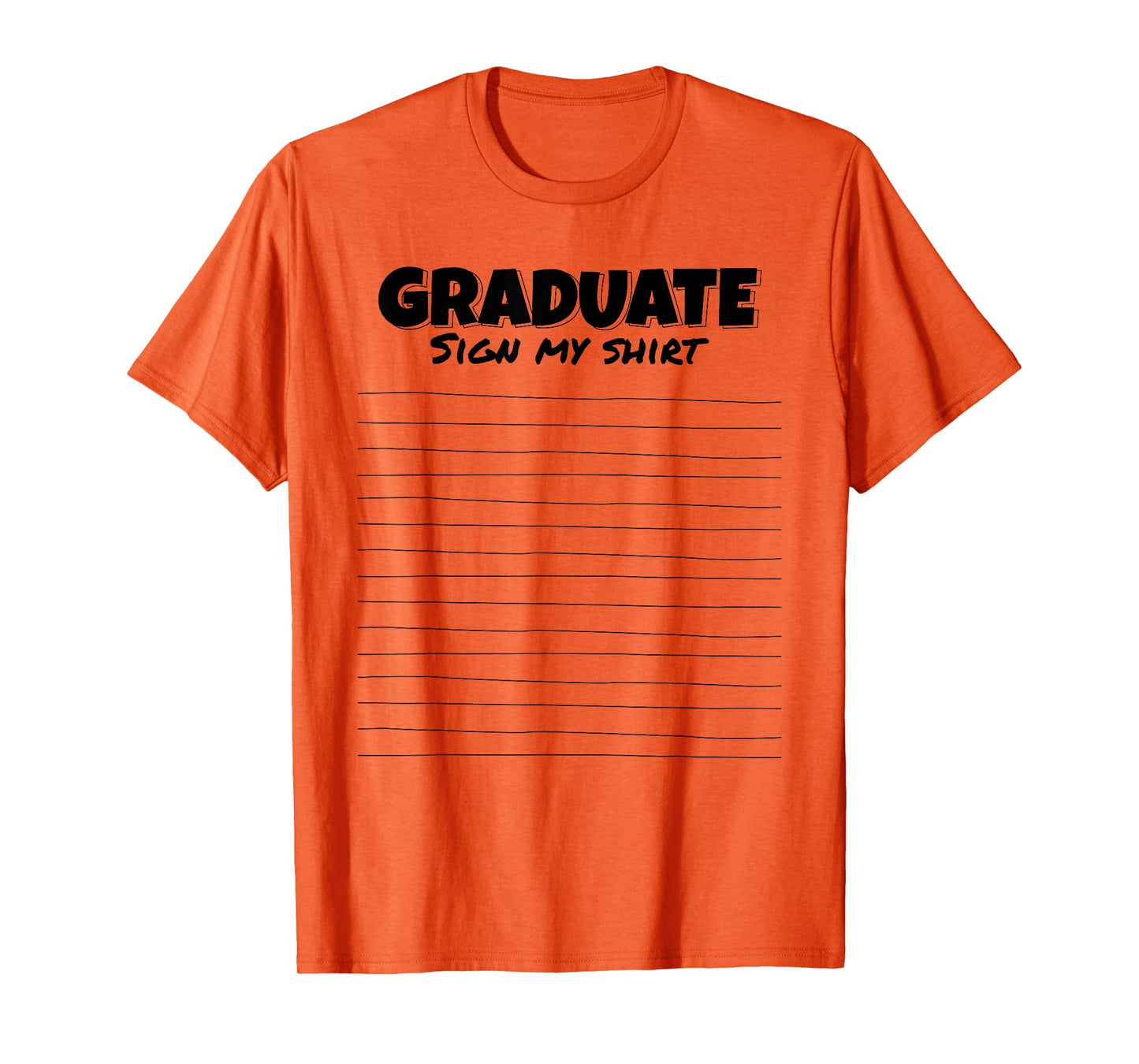 Sign My Shirt Graduate I Sign Sign School Graduation T-Shirt