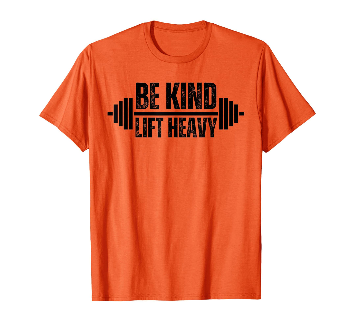Be kind lift heavy Weightlifter cute gym lover workout T-Shirt