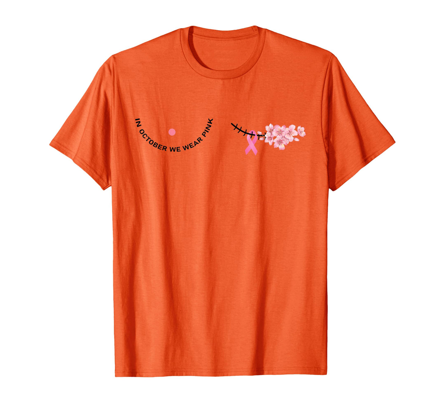 in october we wear pink pink ribbon breast cancer awareness T-Shirt