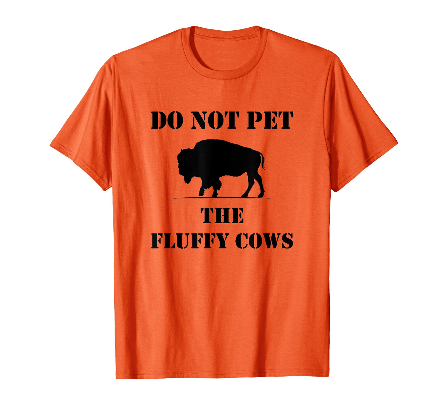 Do Not Pet the Fluffy Cows T-Shirt