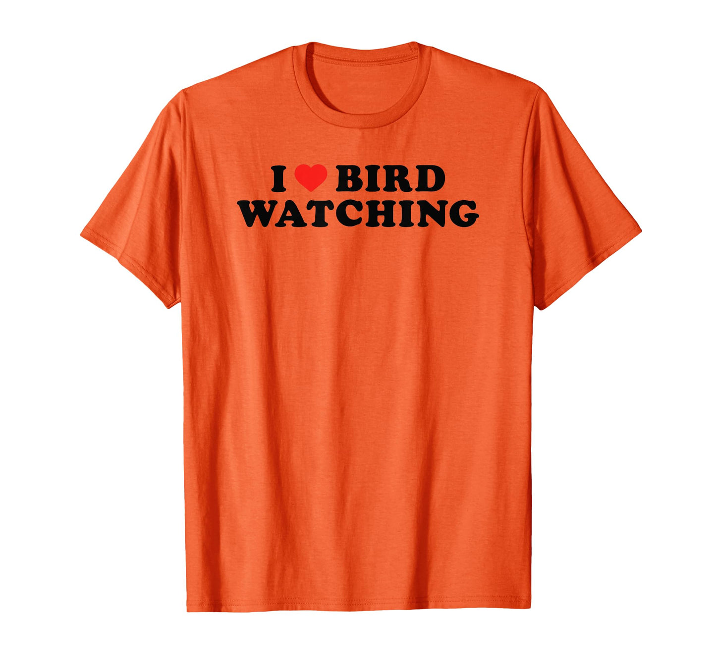 I Love Bird Watching I Heart Bird Watching Lover Watcher T-Shirt