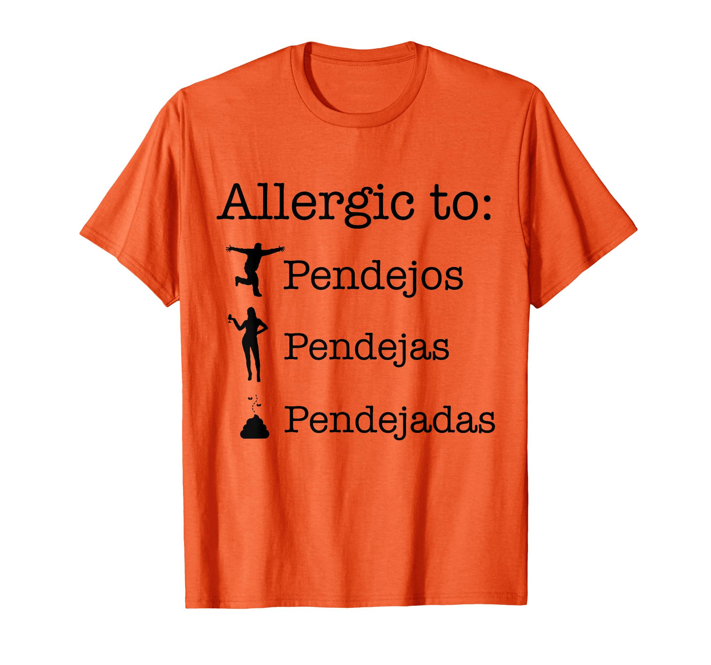 Allergic To Pendejos Pendejas Pendejadas T-Shirt