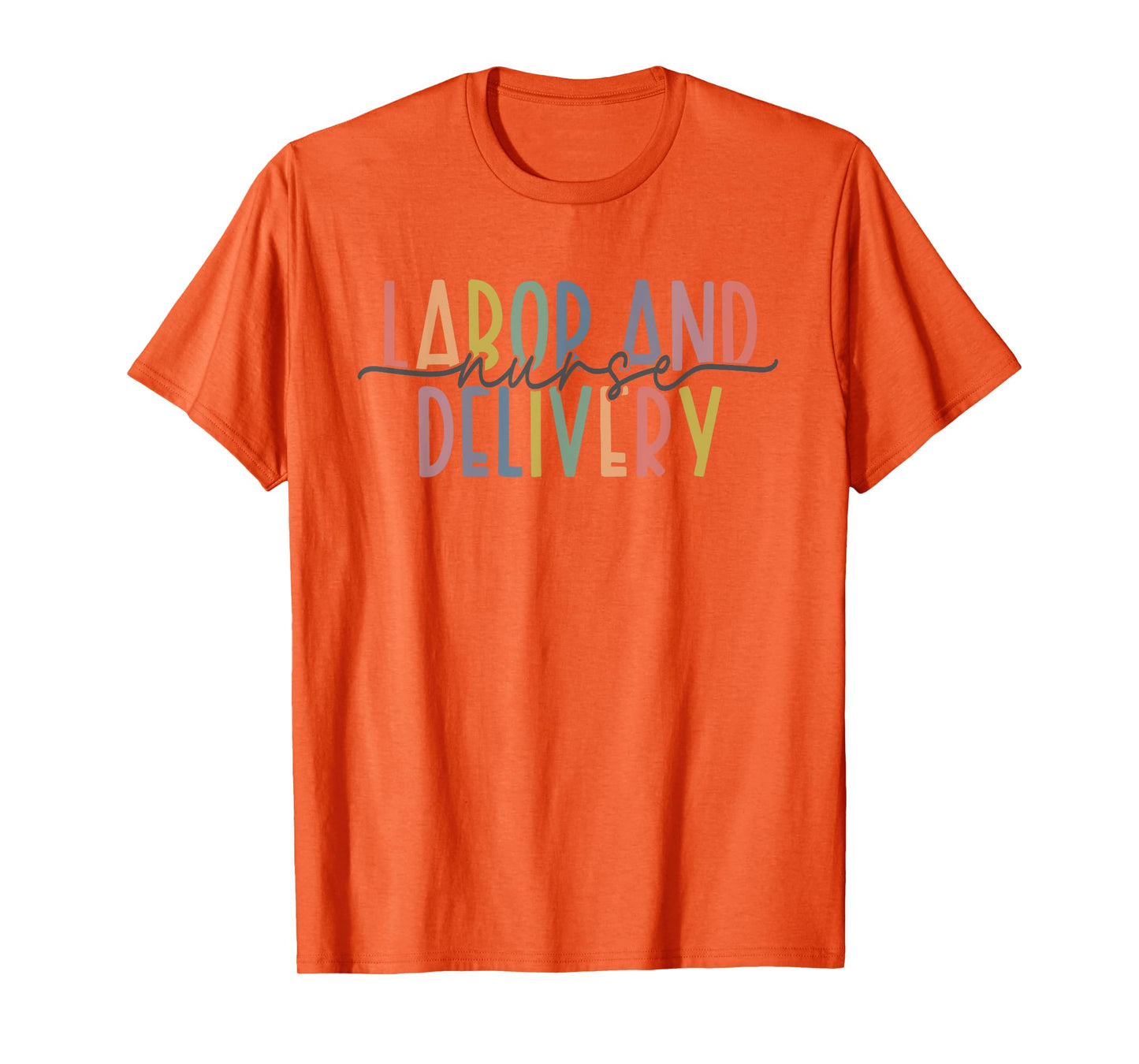 Womens Labor and Delivery Nurse - L&D Nurse Appreciation T-Shirt