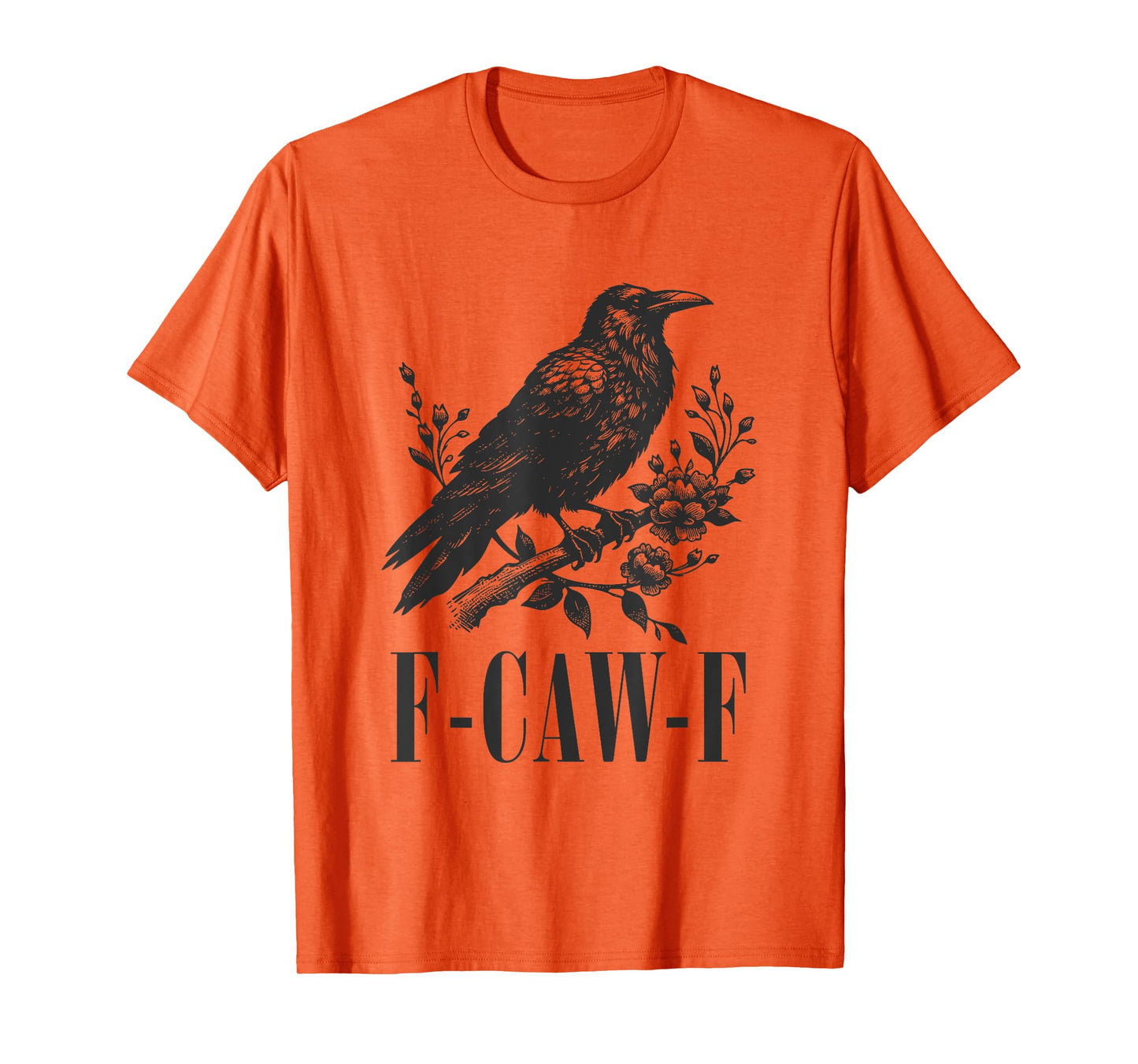 F-Caw-F Crow Vintage Funny Gothic Sarcastic Pun Black Bird T-Shirt
