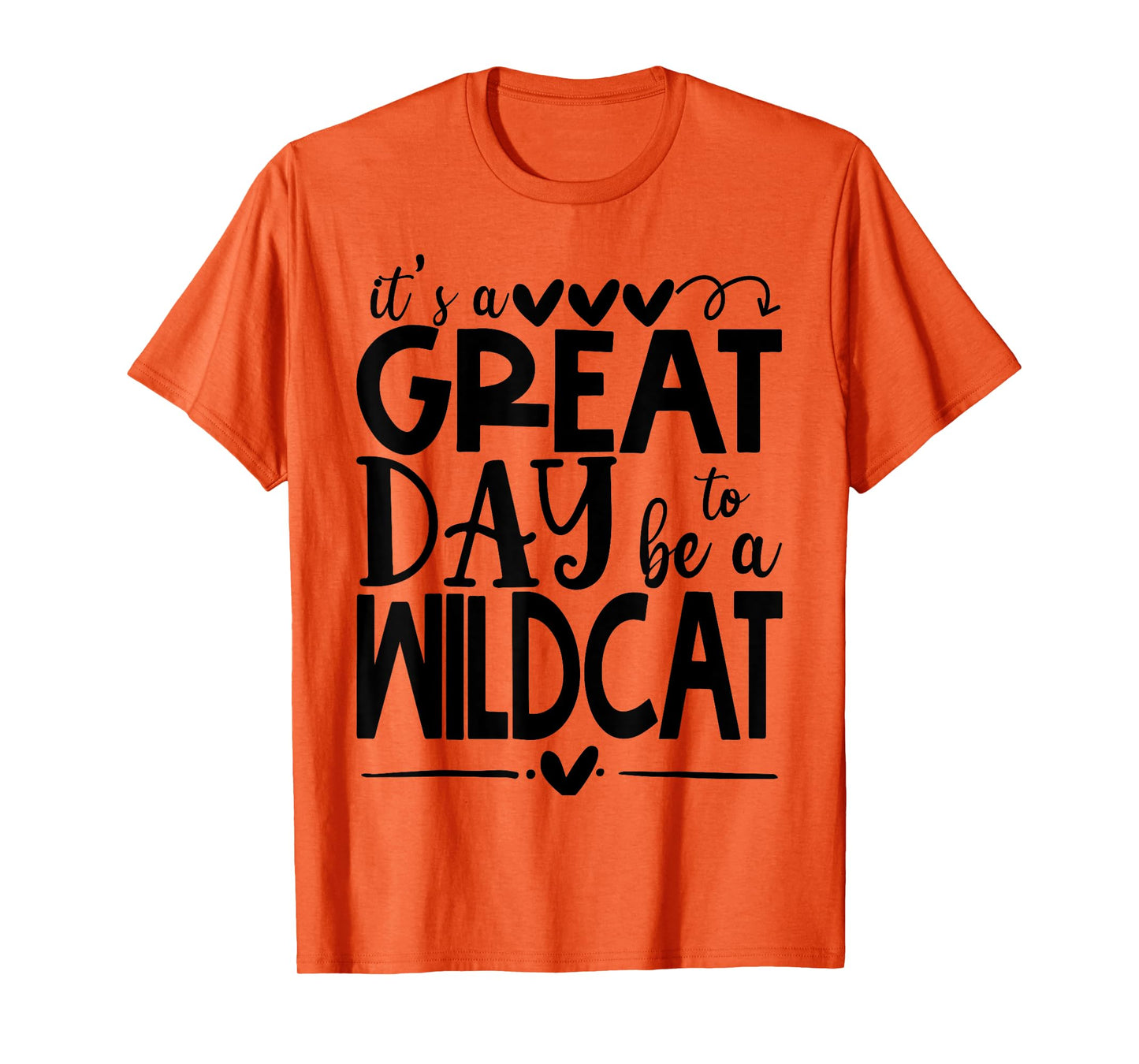 Wild cat It's great day to be a Wild Cat School Animal Lover T-Shirt for Men Women