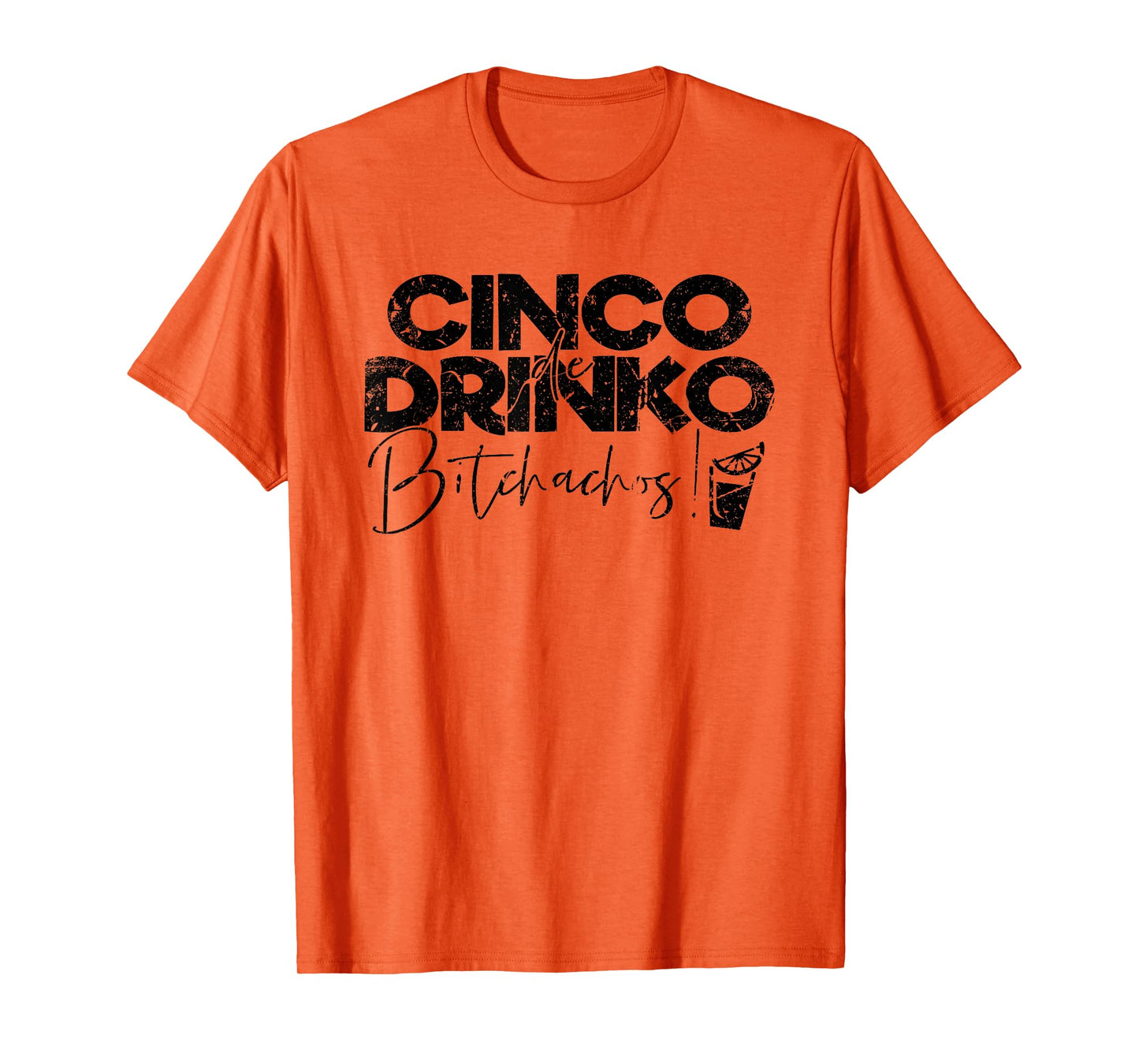 Funny Cinco De Mayo Mexican Cinco de Drinko Bitchachos T-Shirt
