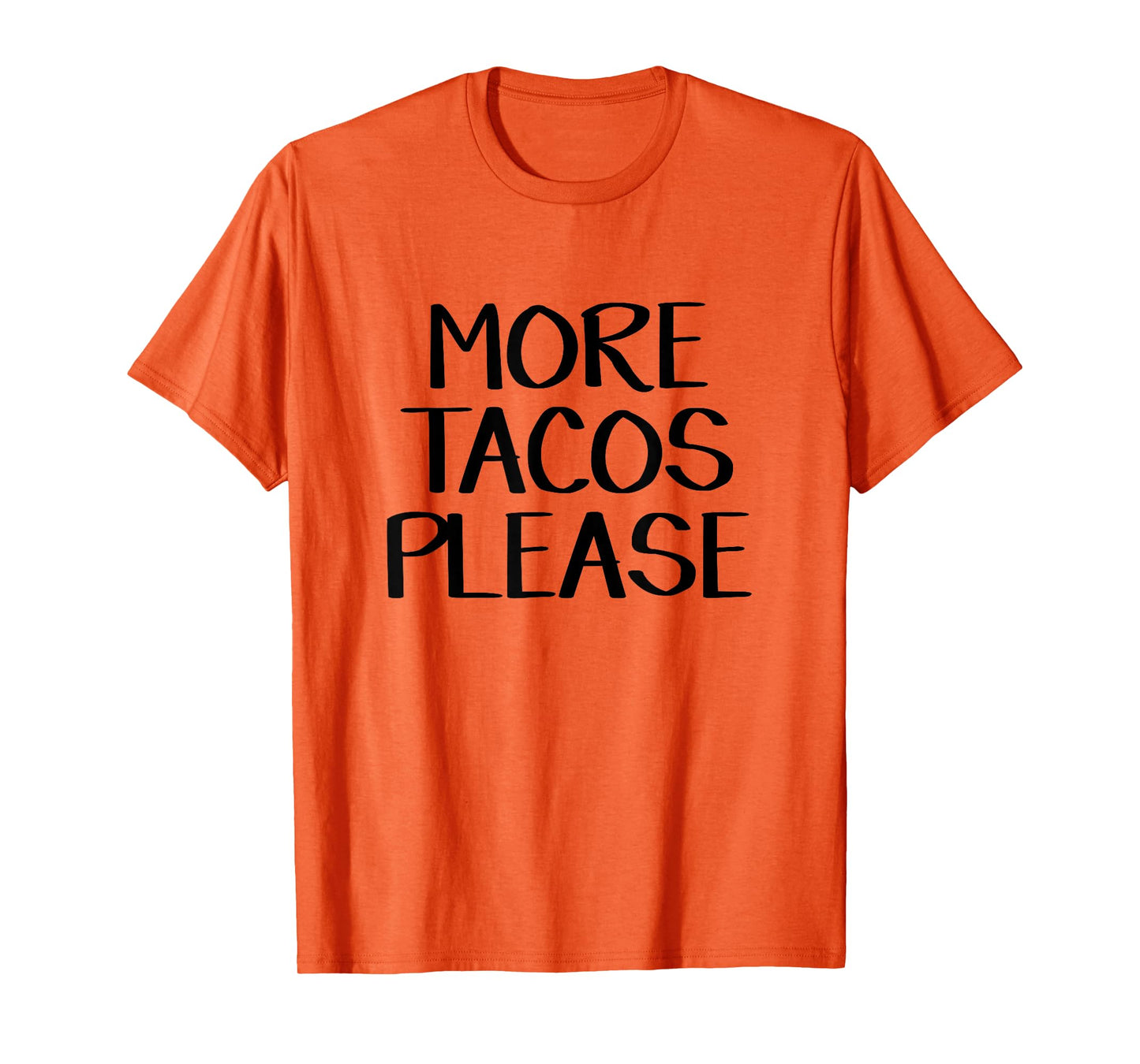 More Tacos Please T-Shirt