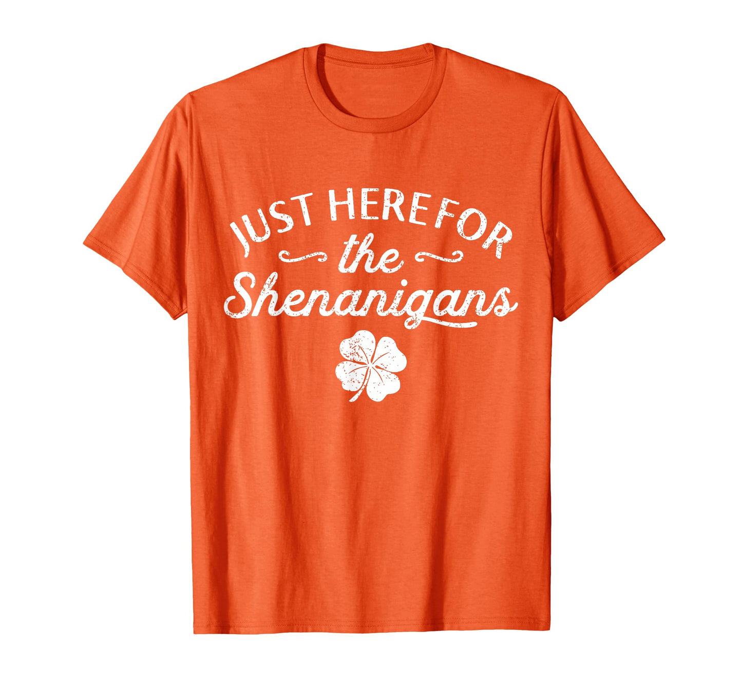 St Patricks Day Just Here For The Shenanigans Womens T-Shirt