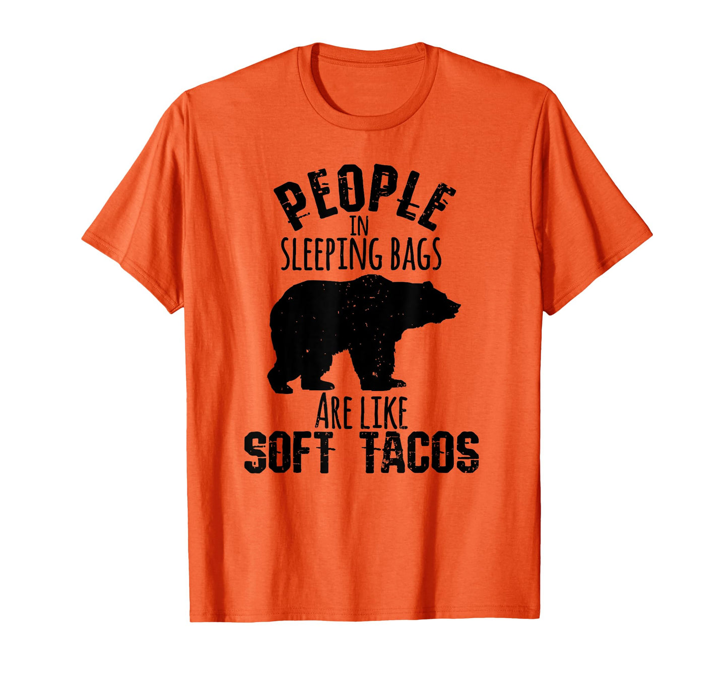 People Sleeping Bags Soft Tacos Funny Bear Camping T Shirt T-Shirt