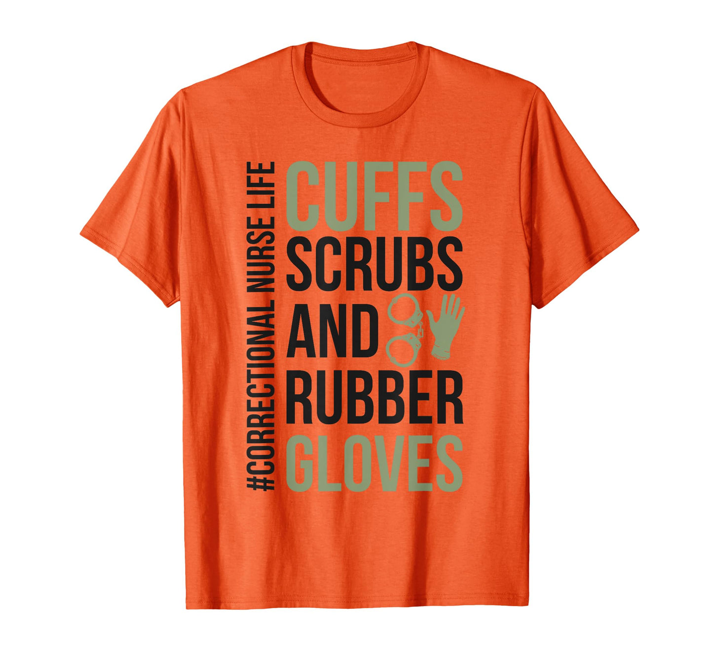 Funny Correctional Nurse Life Corrections Nursing T-Shirt