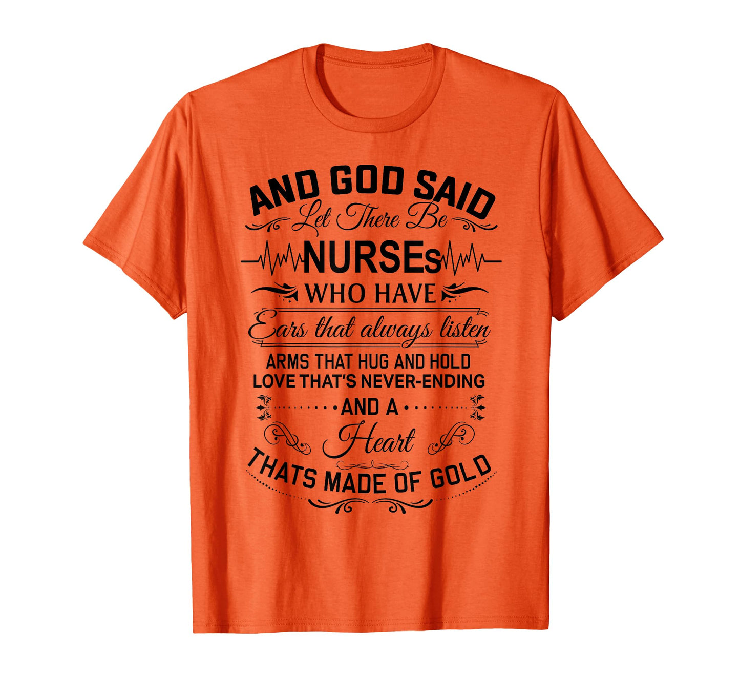 And God Said Let There Be Nurses Who Have Ears T-Shirt