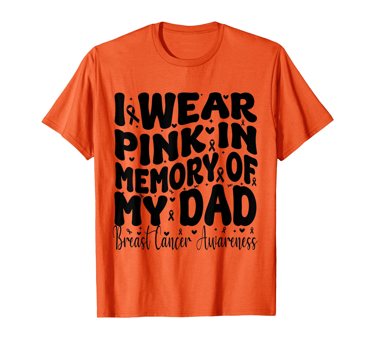 I Wear Pink In Memory Of My Dad Breast Cancer Awareness T-Shirt