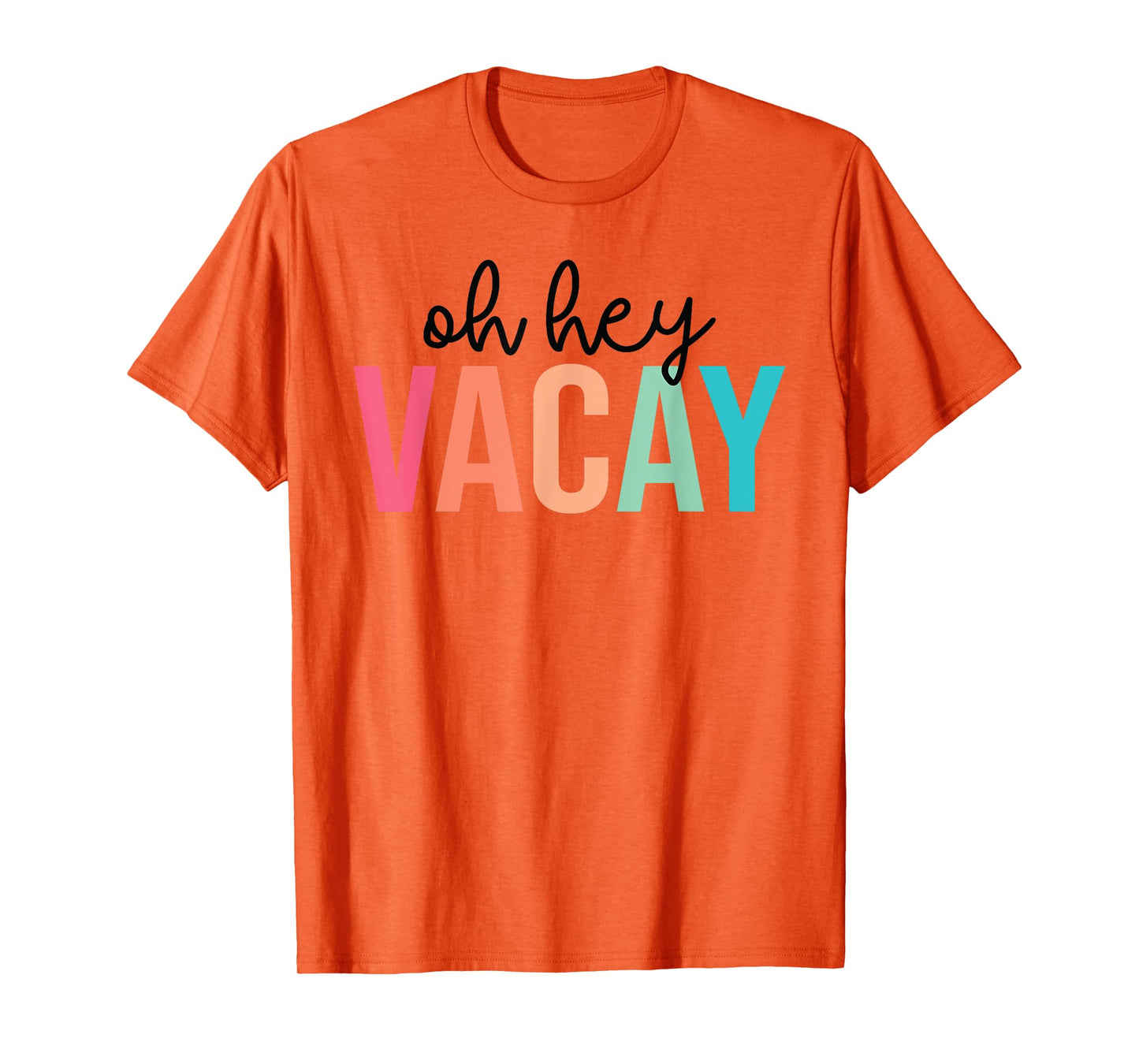 Oh Hey Vacay Summer Matching Family Vacation Teacher Student T-Shirt