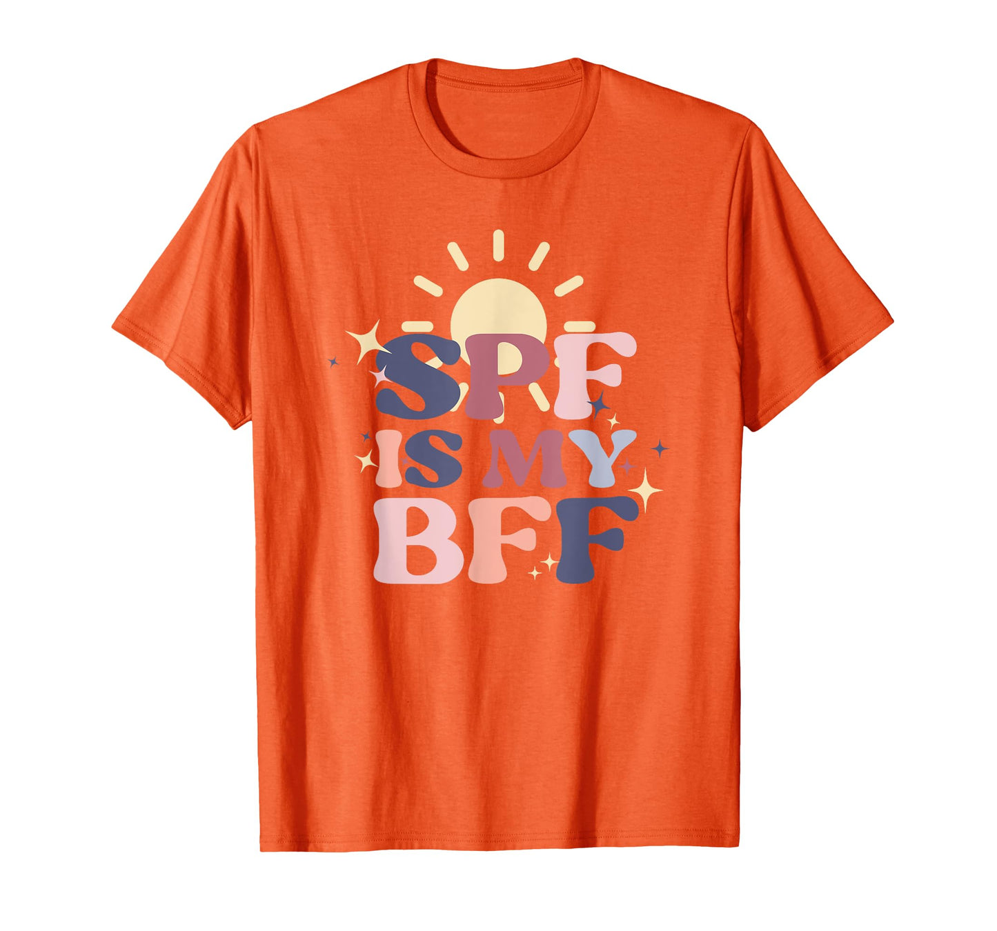 SPF Is My BFF Sunscreen Skincare Esthetician T-Shirt