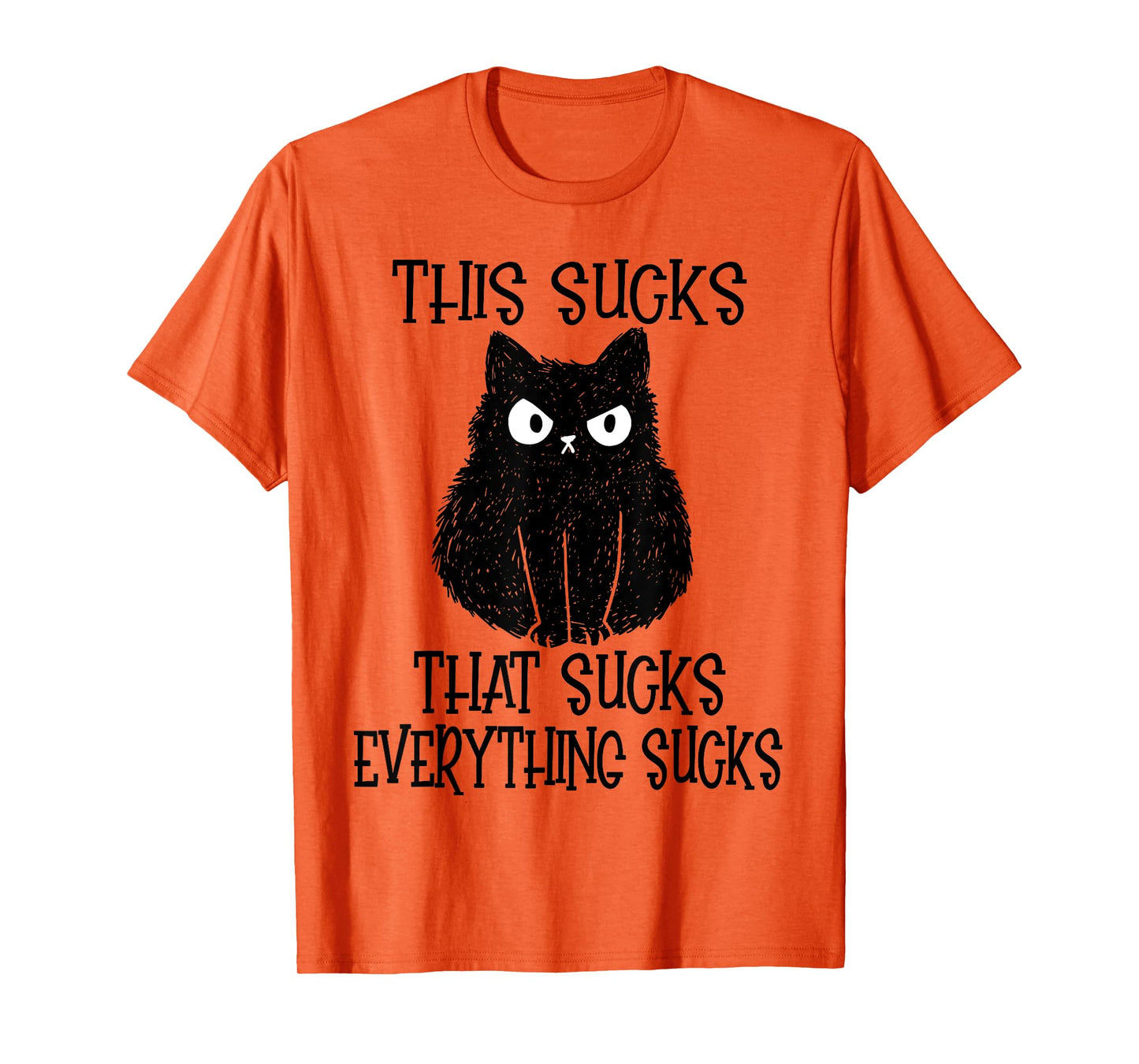 This Sucks Everything Sucks Funny Cat T-Shirt for Men Women