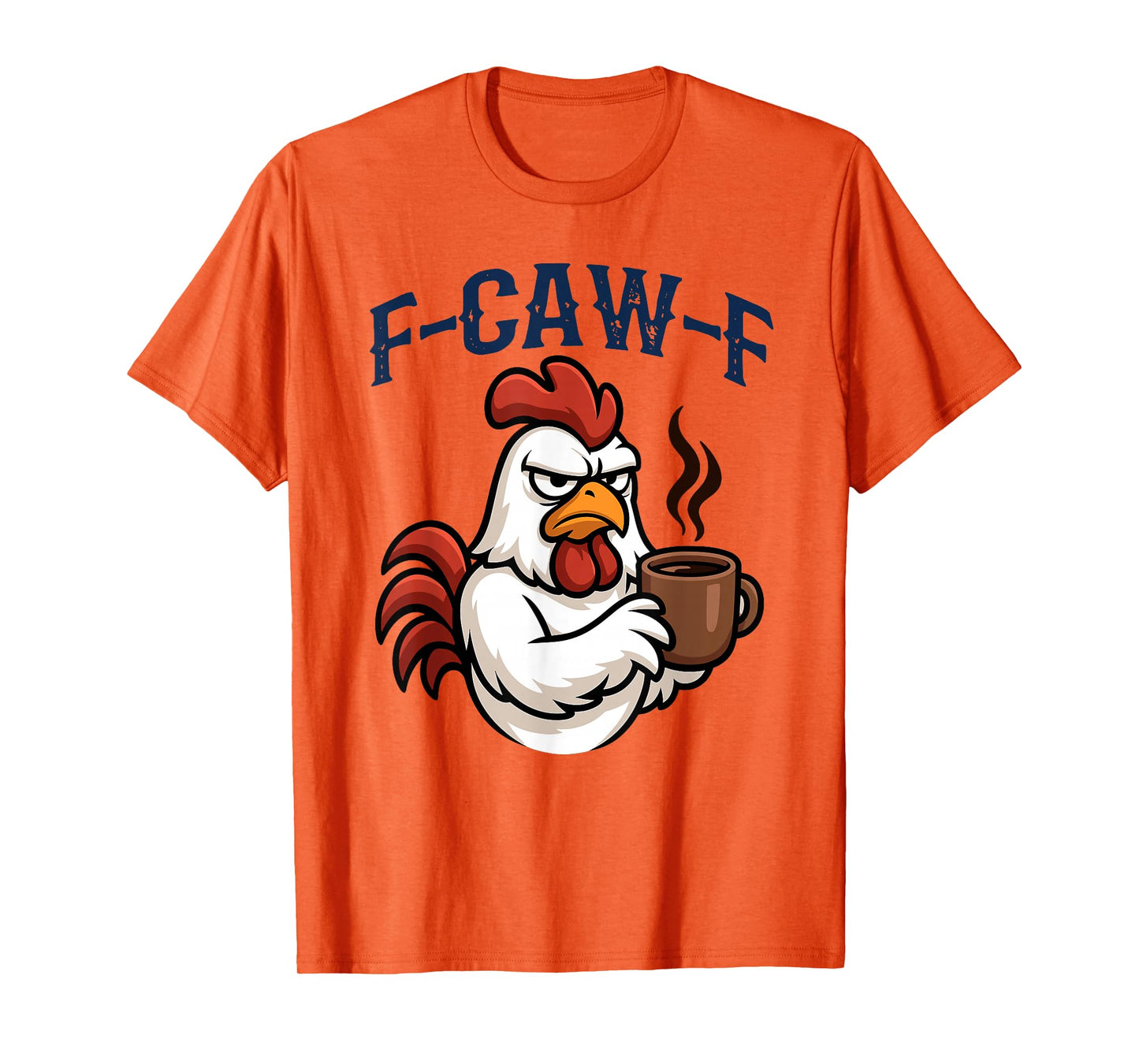 Funny Grumpy Rooster Morning Coffee Lovers Chicken F-caw-f T-Shirt
