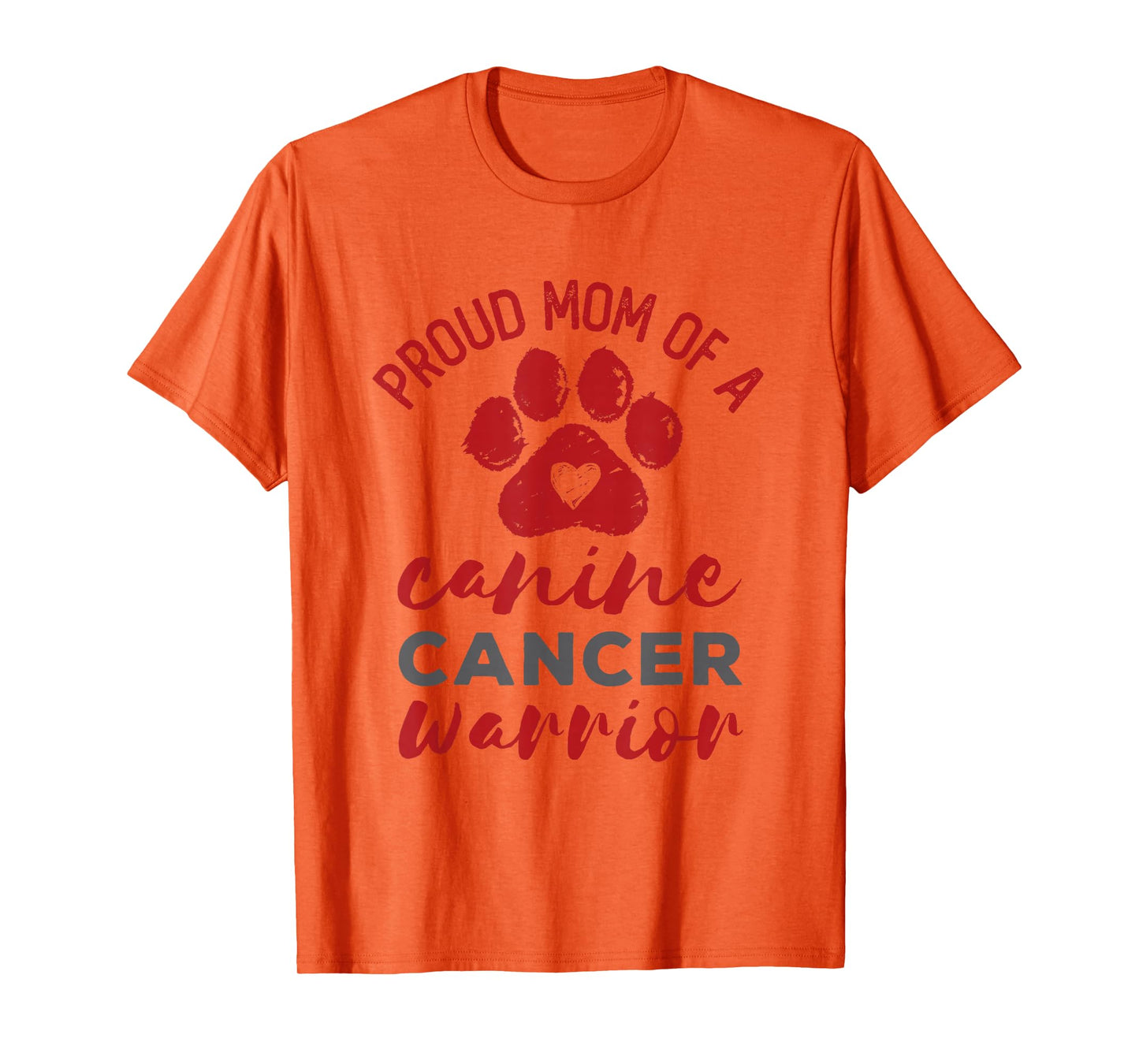 Proud Mom of a Canine Cancer Warrior Paw Print Dog T-Shirt