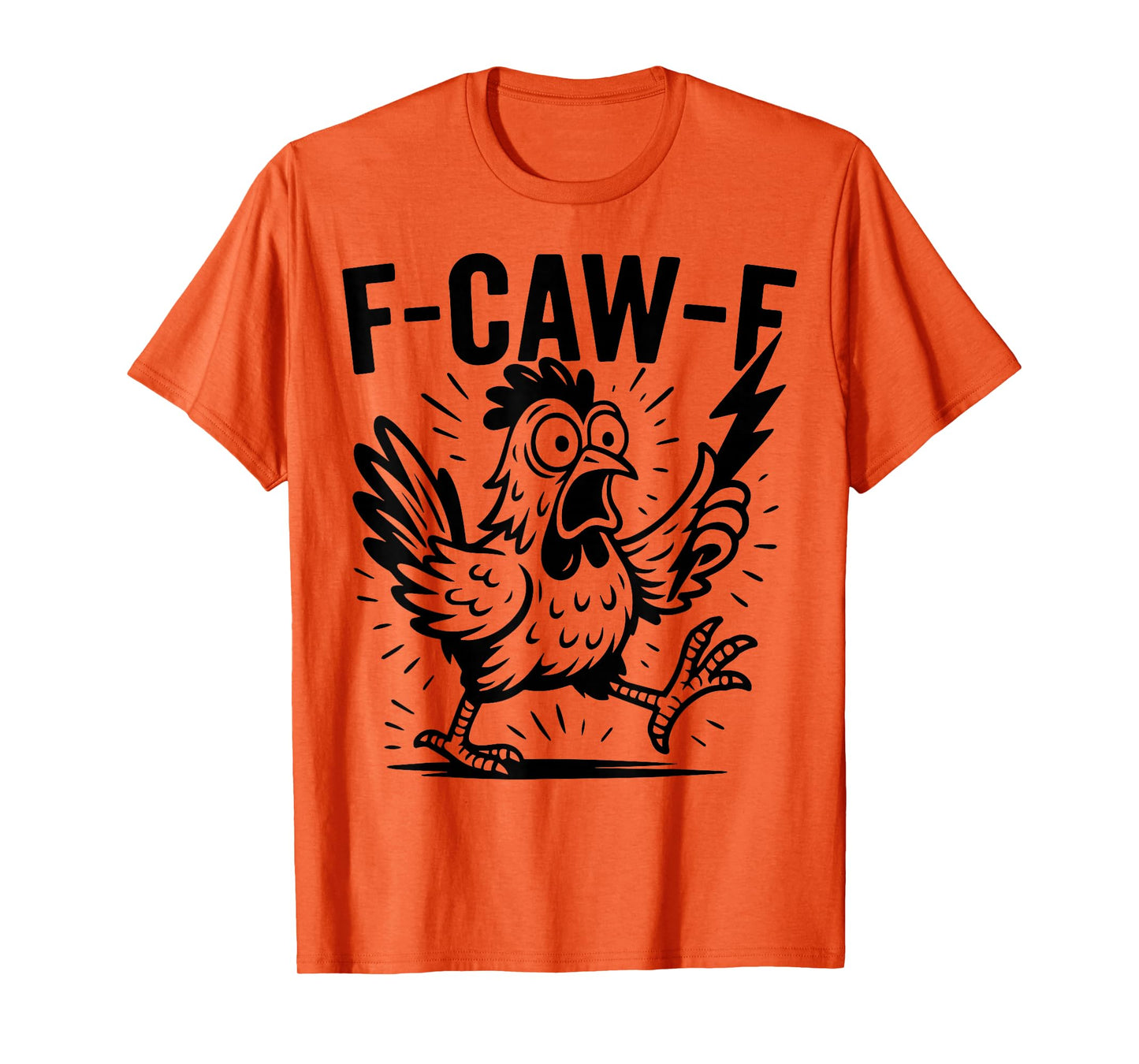 Funny F-Caw-F Rooster Chicken Pun Meme, Viral Humor Quote T-Shirt