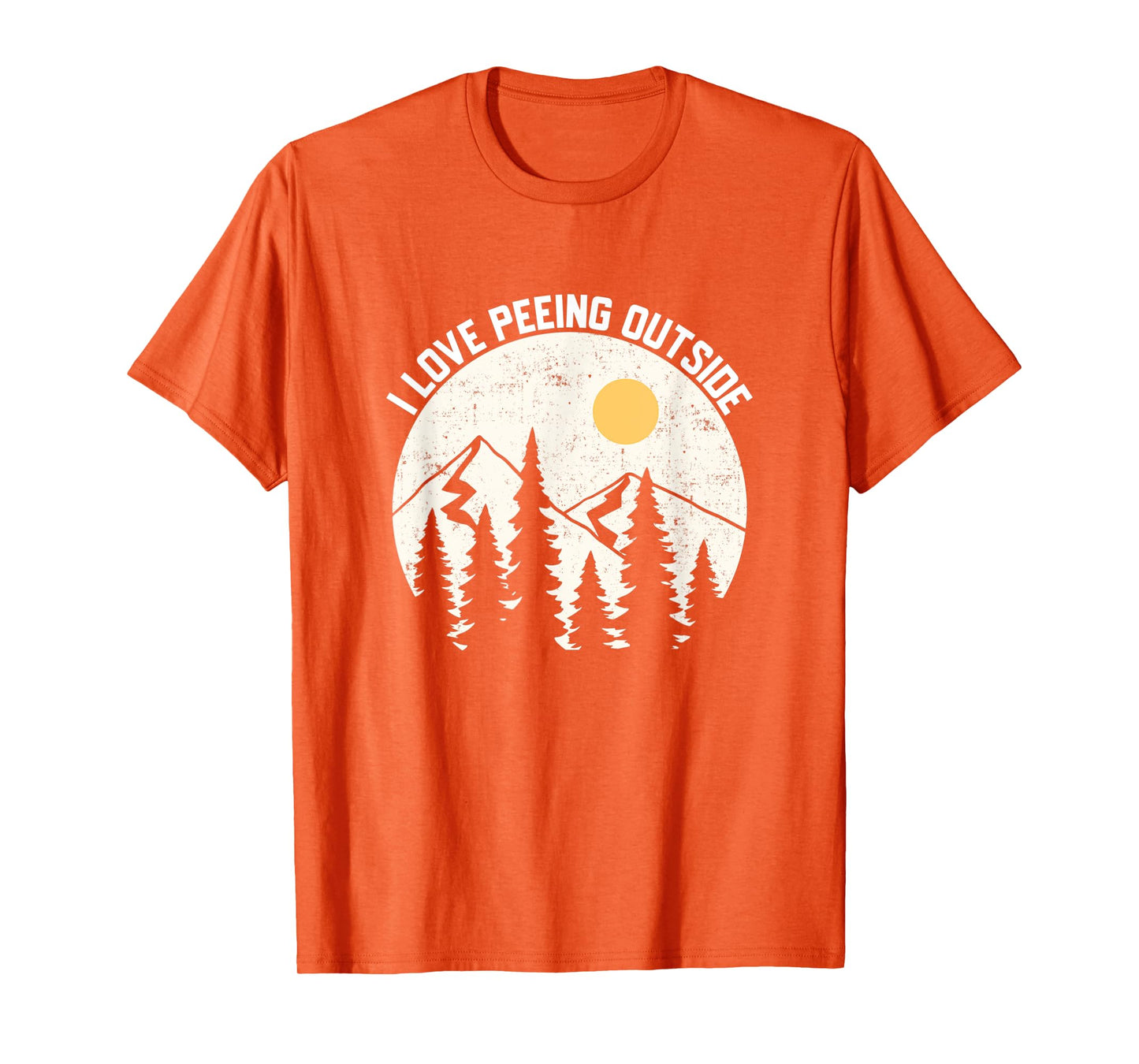 I LOVE PEEING OUTSIDE Funny Camping Hiking Outdoors Nature T-Shirt
