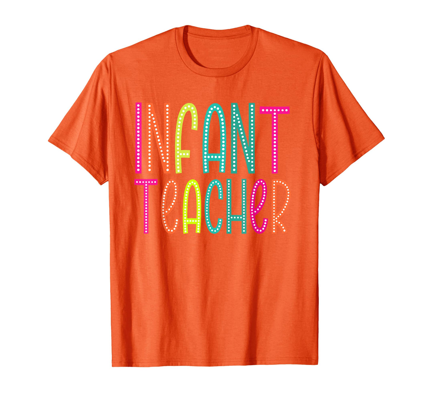 Infant Teacher appreciation Week back to school Women Men T-Shirt