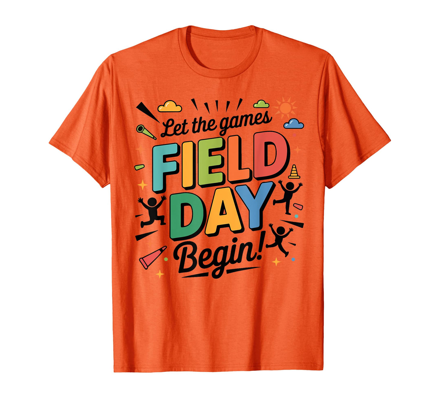 Let The Games Begin Field Day Shirt Teacher Kids Adults T-Shirt
