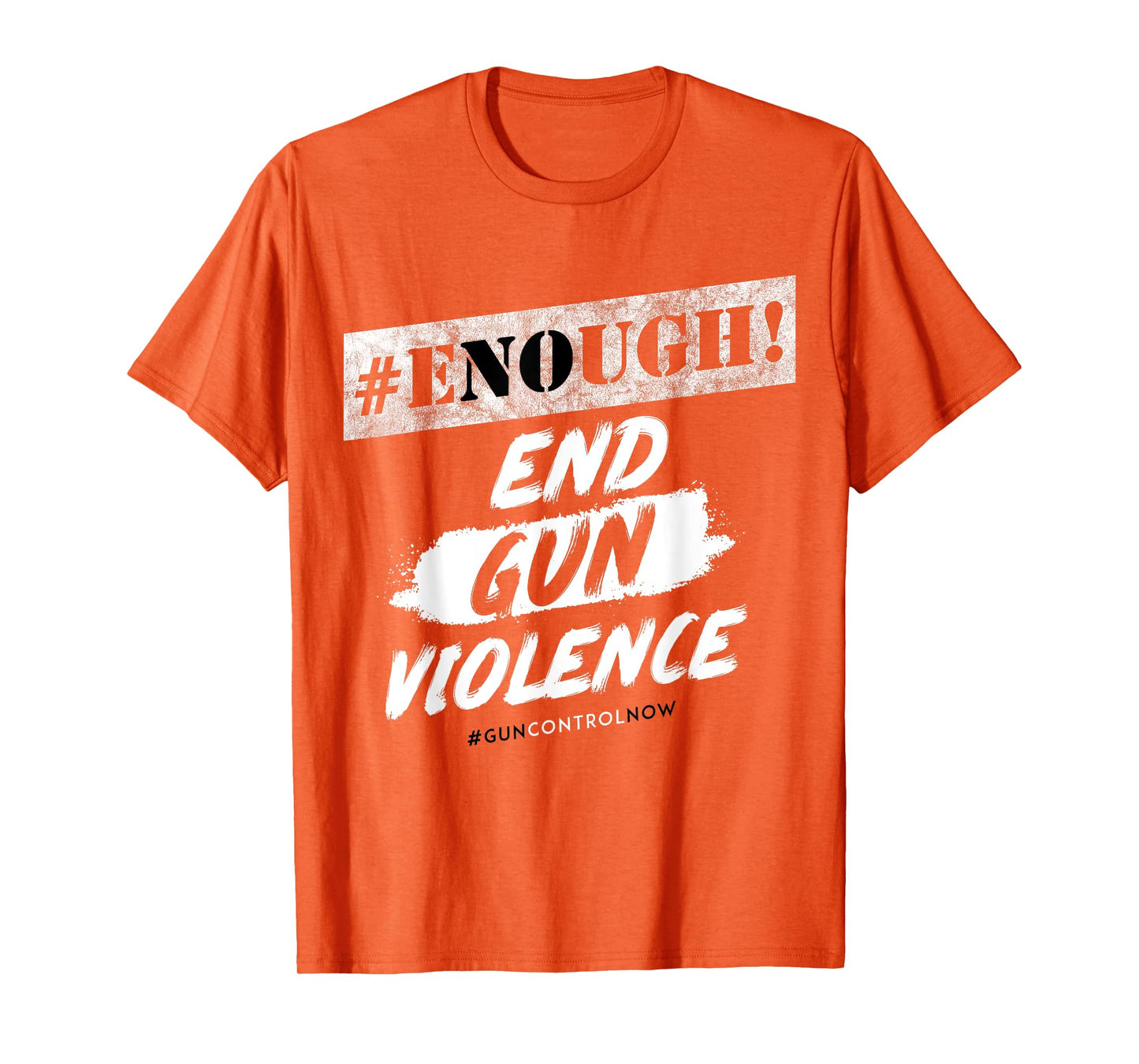 #Enough - Wear Orange No More Silence Stop Gun Violence T-Shirt