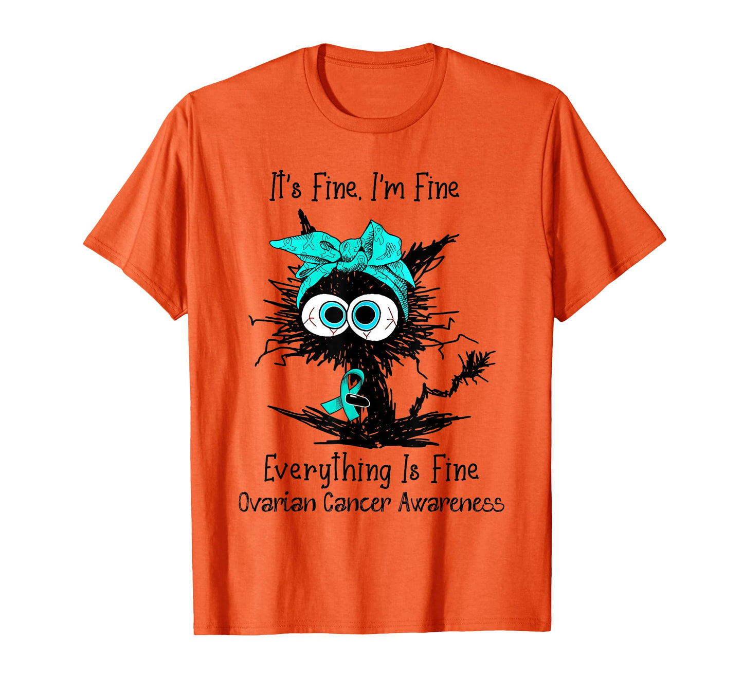Funny Black Cat Its Fine I'm Fine Ovarian Cancer Awareness T-Shirt for Men Women