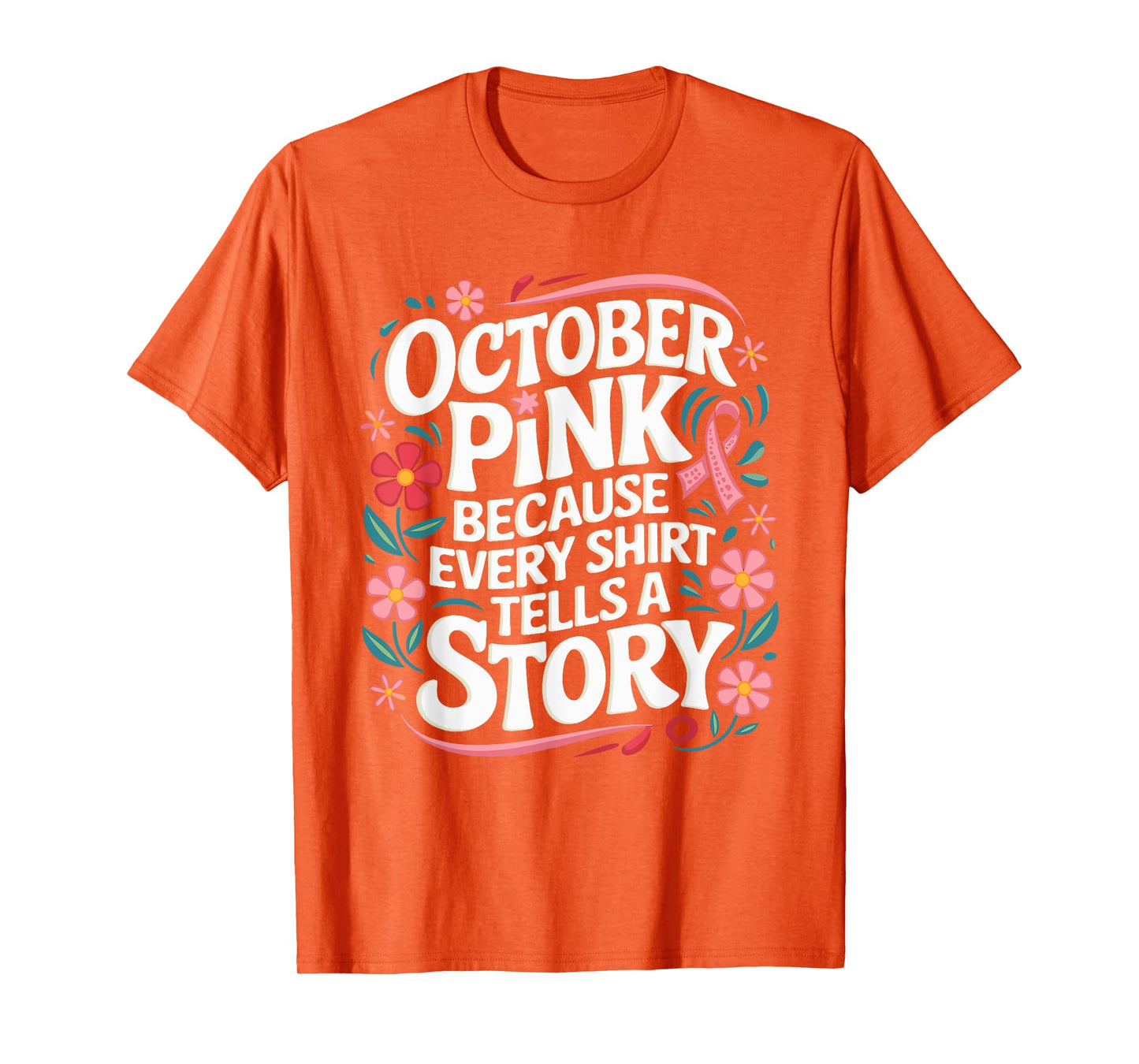 Pink October Tells A Story Support Breast Cancer Awareness T-Shirt