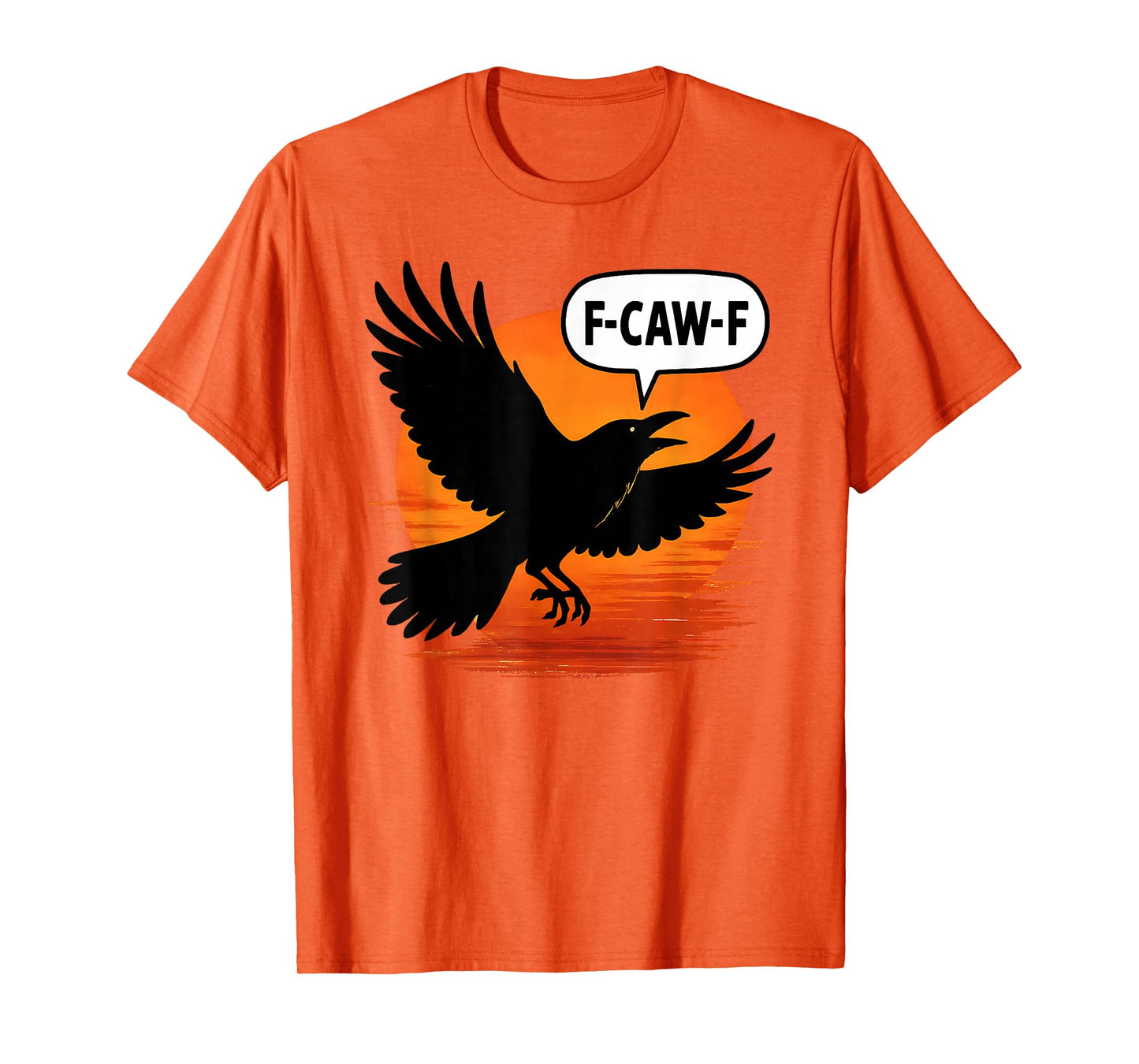 Funny F Caw F Crow Shirt fcawf Raven Black Crow Fawk Off T-Shirt