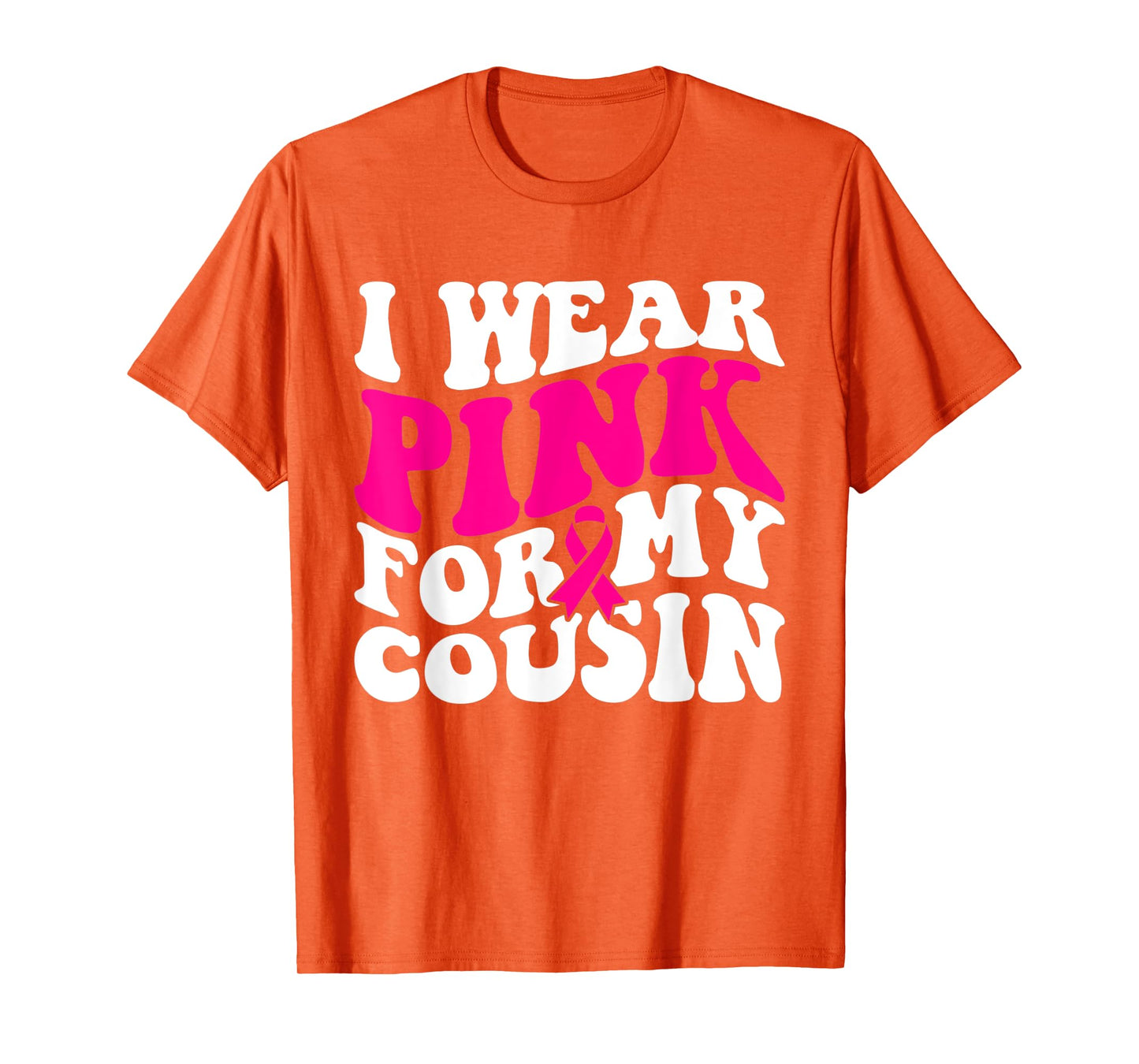 I Wear Pink For My Cousin - Breast Cancer Awareness Retro T-Shirt