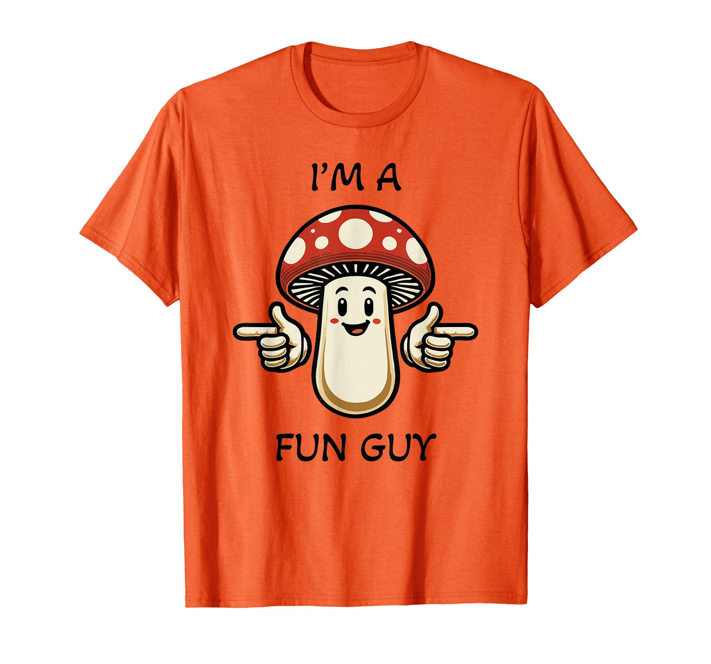 I'm a Fungi - Fun Guy Mushroom pun funny T-Shirt
