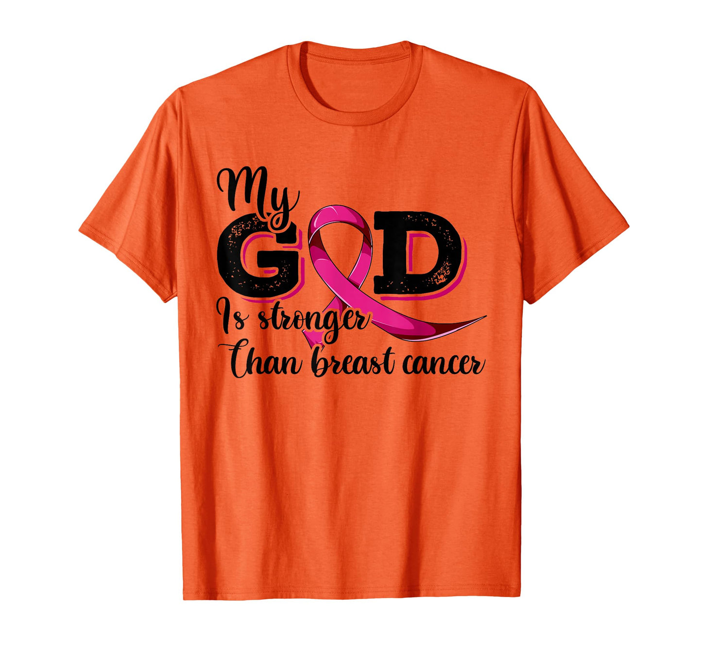 Breast Cancer Shirt, My God Is Stronger Than Breast Cancer T-Shirt