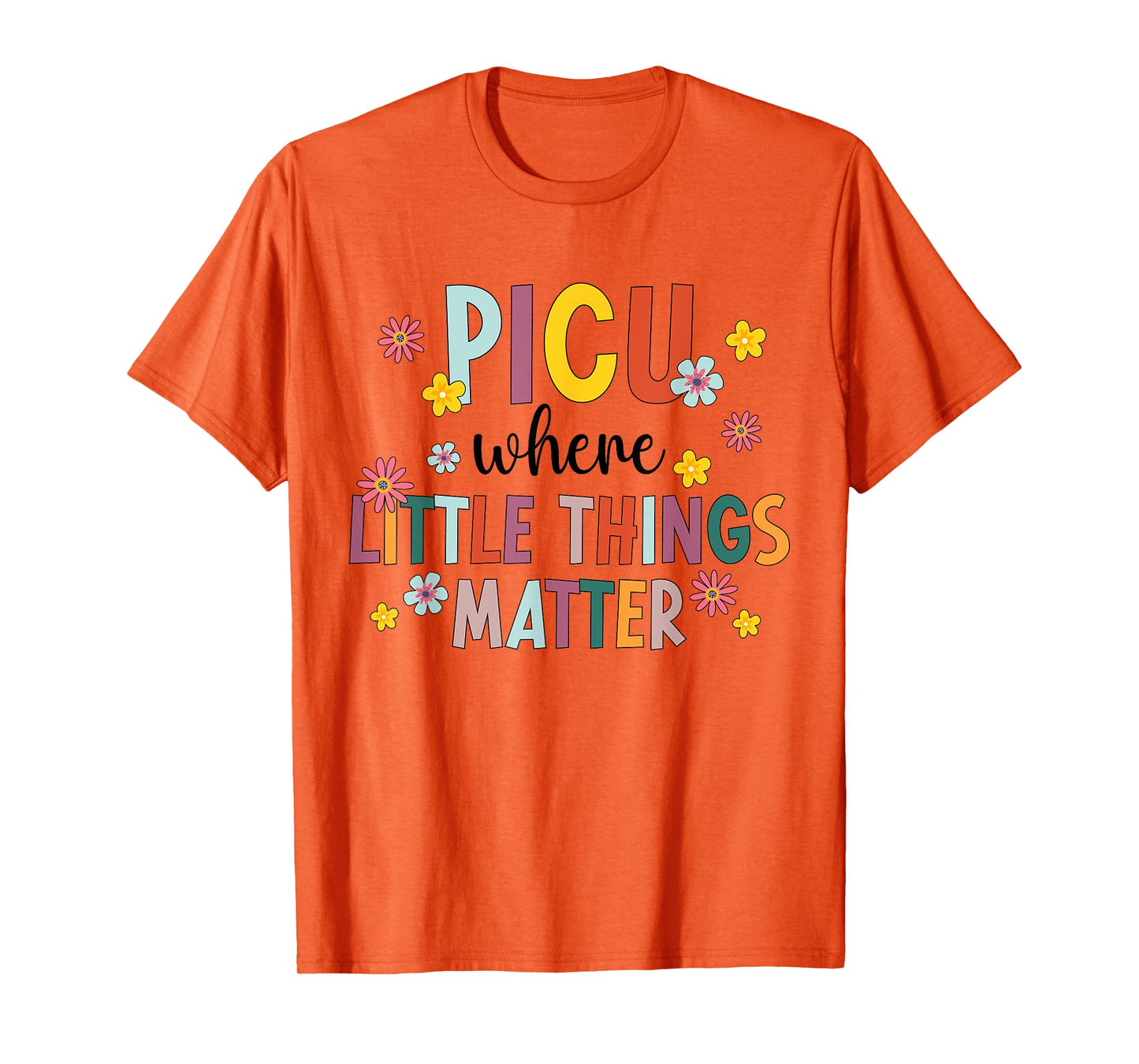 Best PICU Nurse Appreciation Pediatric Intensive Care Unit T-Shirt