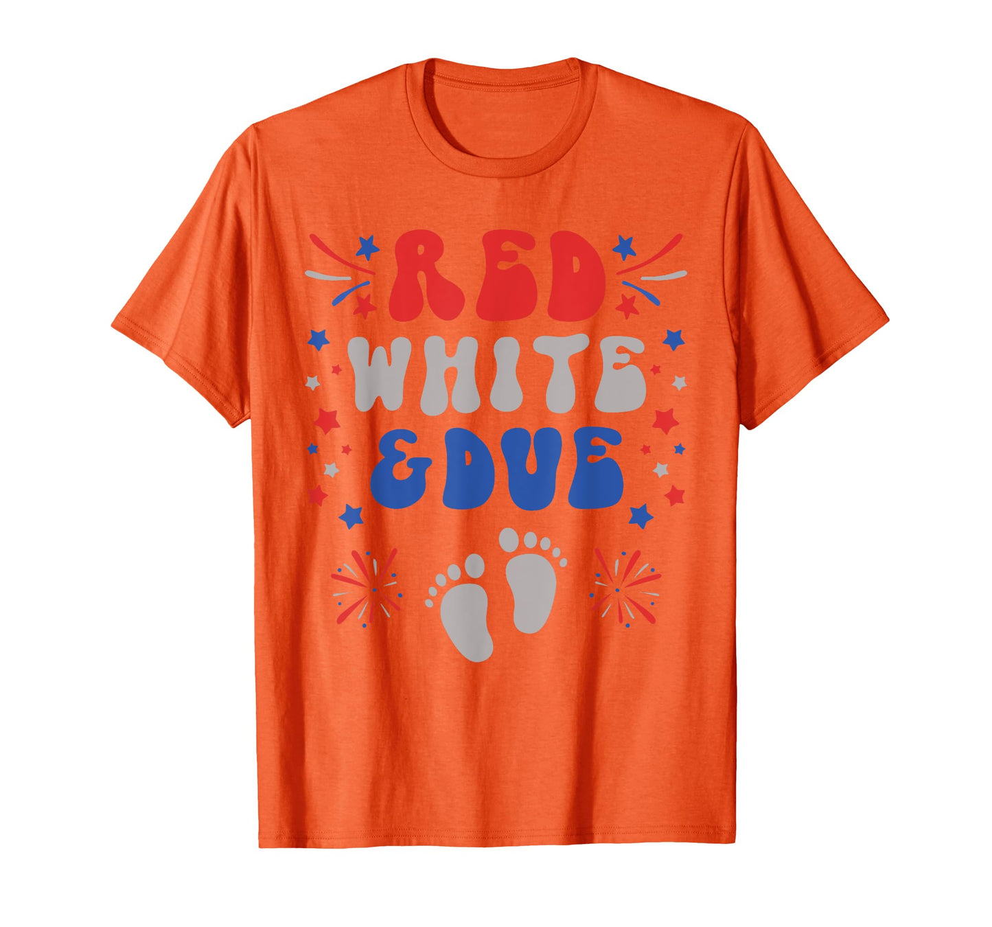 Red White and Due 4th of July Pregnancy Dress Baby Reveal T-Shirt for Women Men