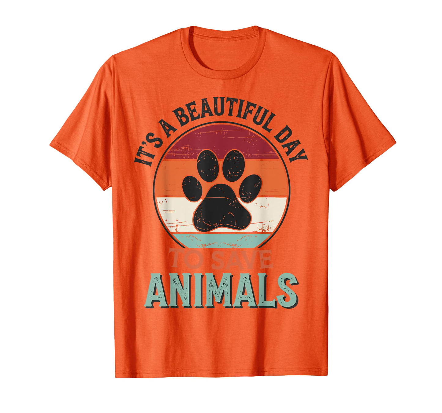 It's A Beautiful Day To Save Animals T-Shirt