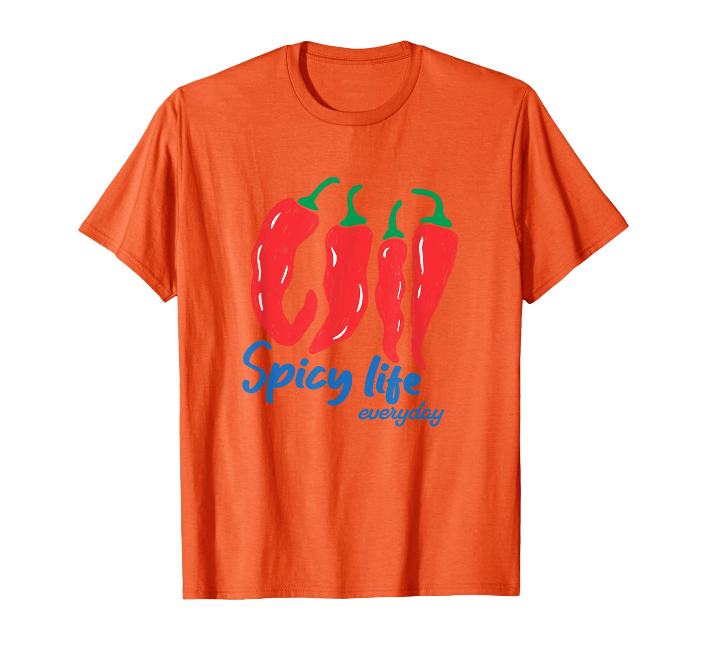 Spicy Life Everyday Shirt Funny Chili Pepper Heat Lovers T-Shirt