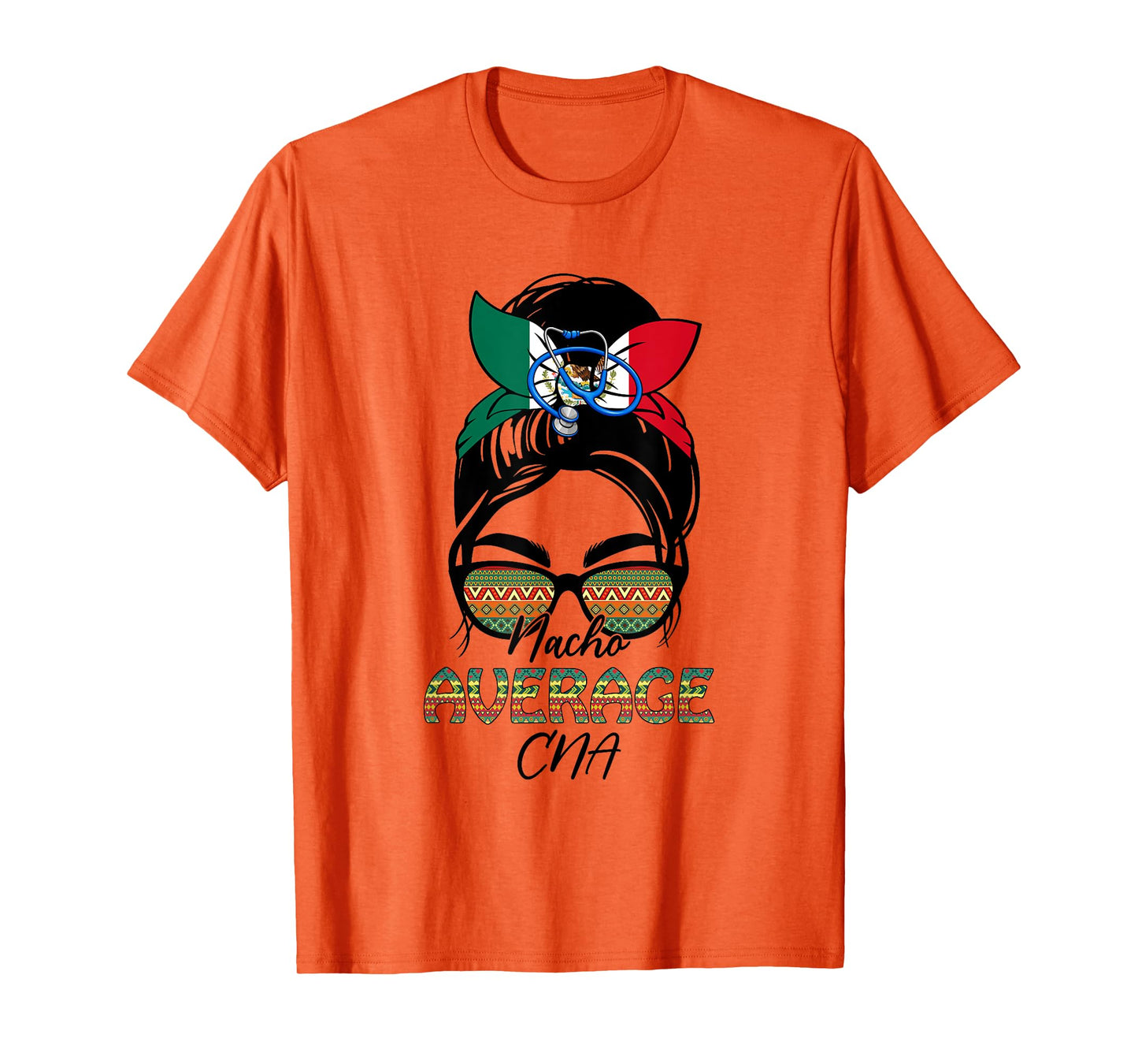Nacho Average CNA Messy Bun Cinco De Mayo Mexican T-Shirt