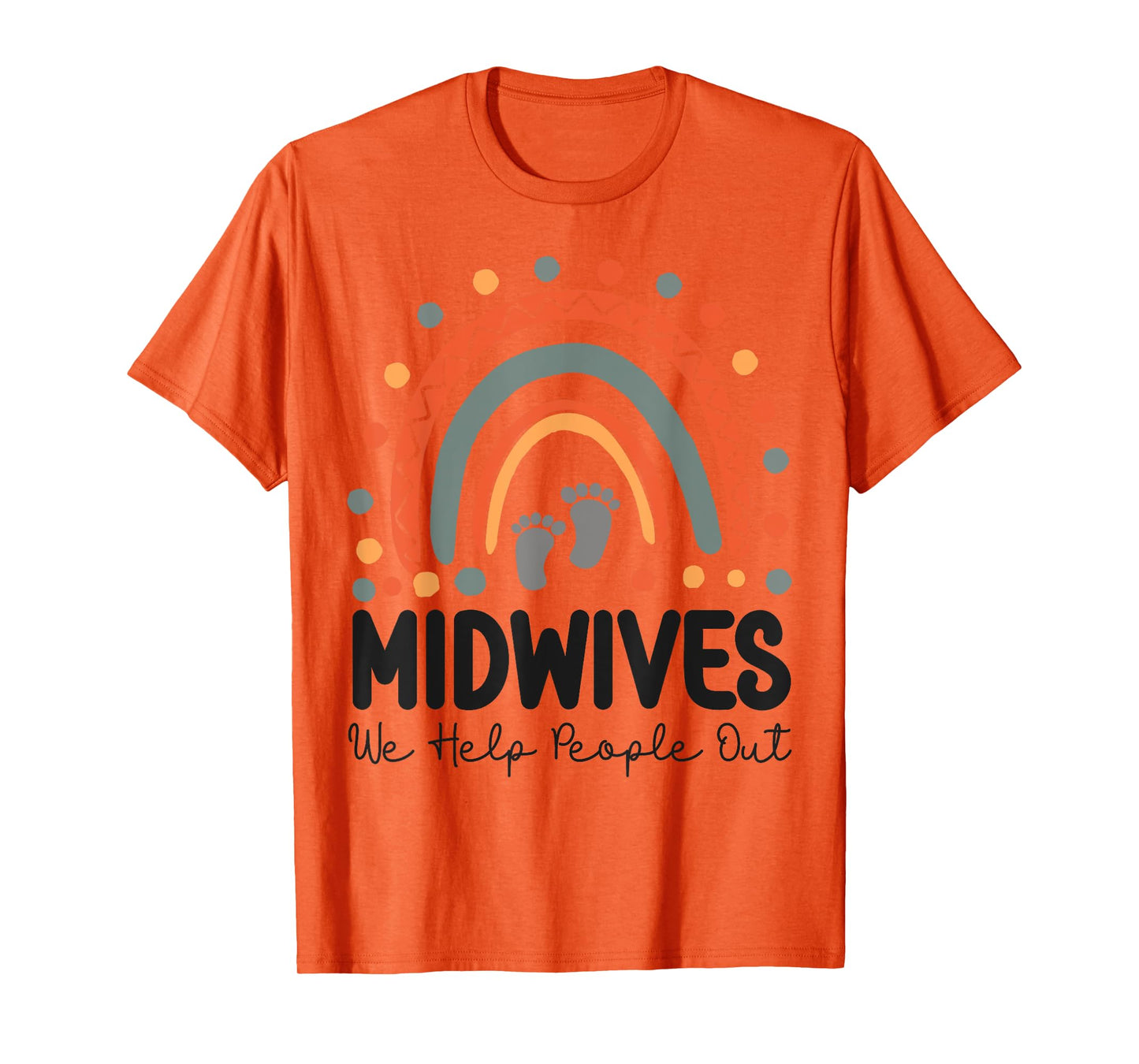 Nurse Midwife Birth Worker Pun Rainbow Midwives We Help T-Shirt