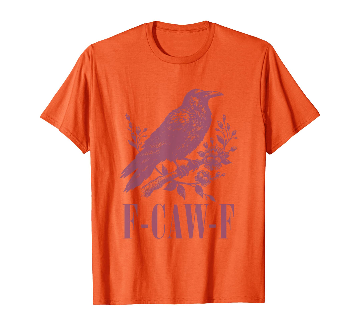F-Caw-F Crow Vintage Funny Gothic Sarcastic Pun Black Bird T-Shirt