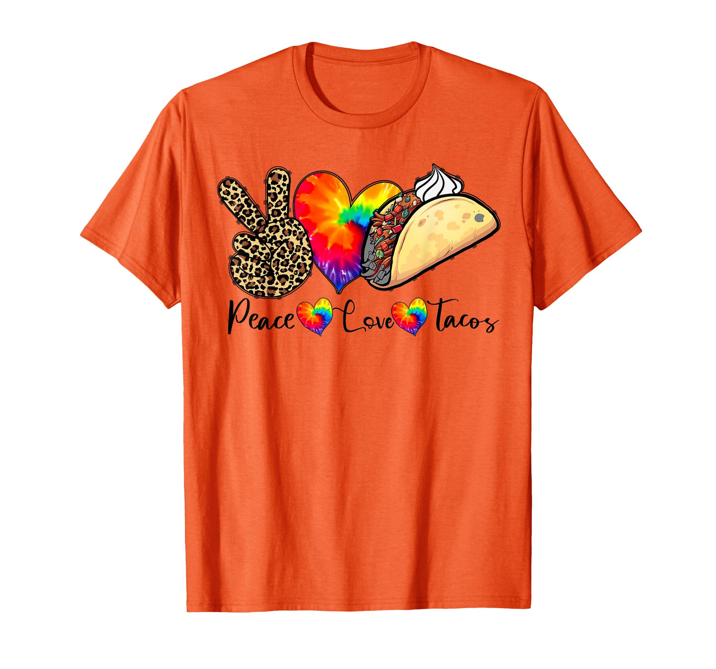 Peace Love Tacos Tie Dye Taco Tuesday Mexican Food Lovers T-Shirt