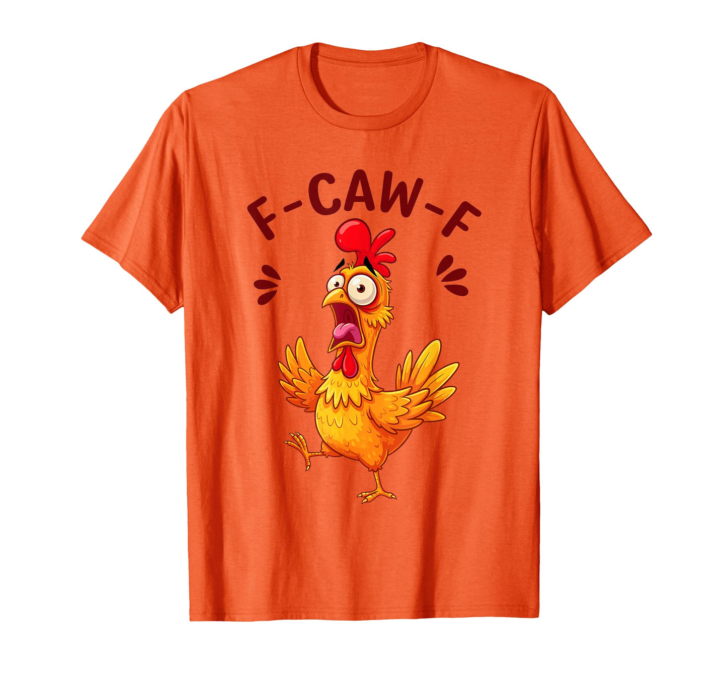 Funny F-Caw-F Chicken FCAWF Crow Funny Humor Meme F-CAW-F T-Shirt