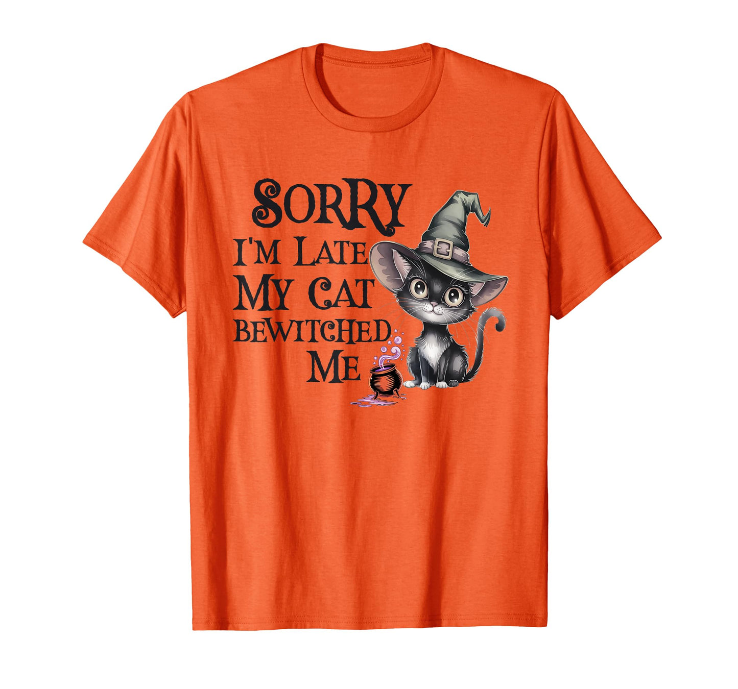 Kawaii Sorry Late My Cat Witch Bewitched ME Creepy Witches T-Shirt