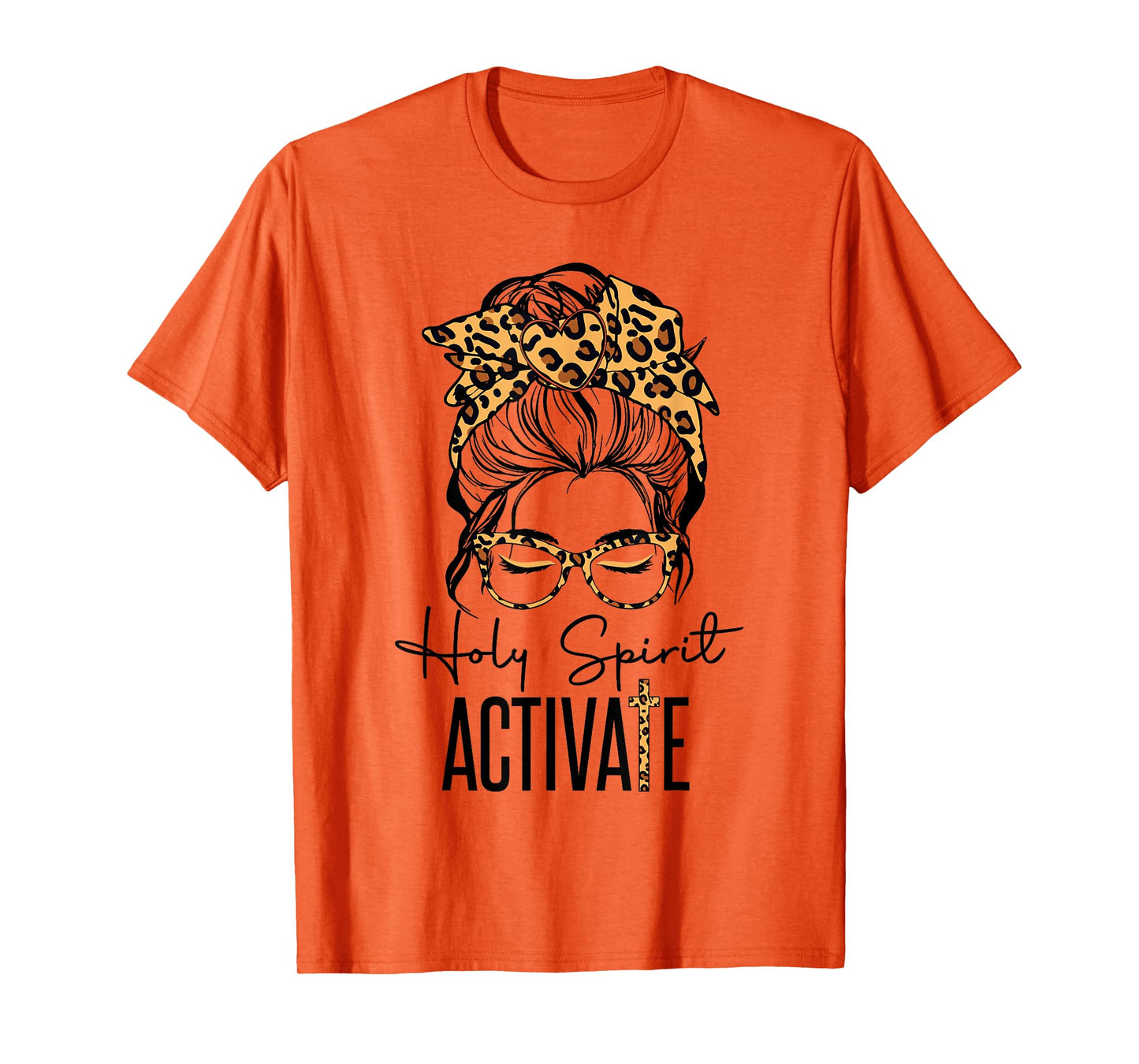 Holy Spirit Activate Black Mom Life Leopard Messy Bun Women T-Shirt