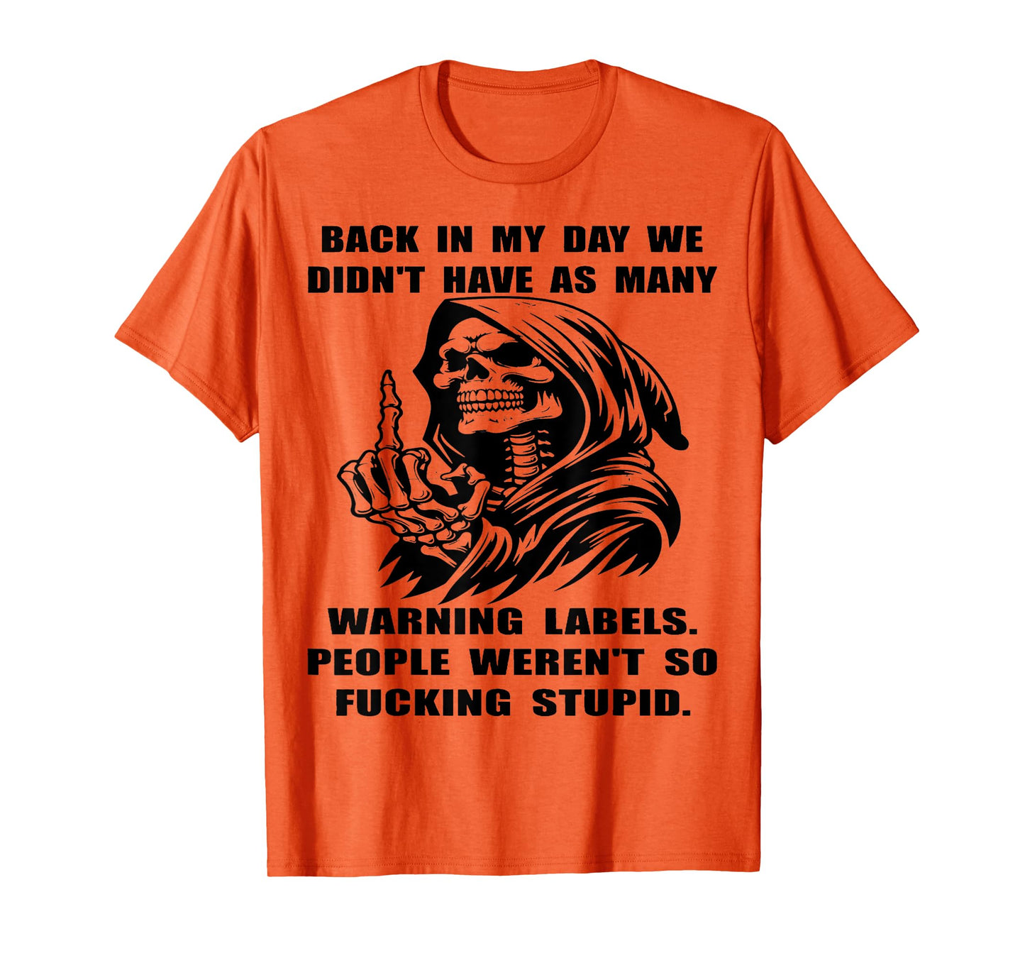 Skull Back in My Day We Didn't Have As Many Warning Labels T-Shirt