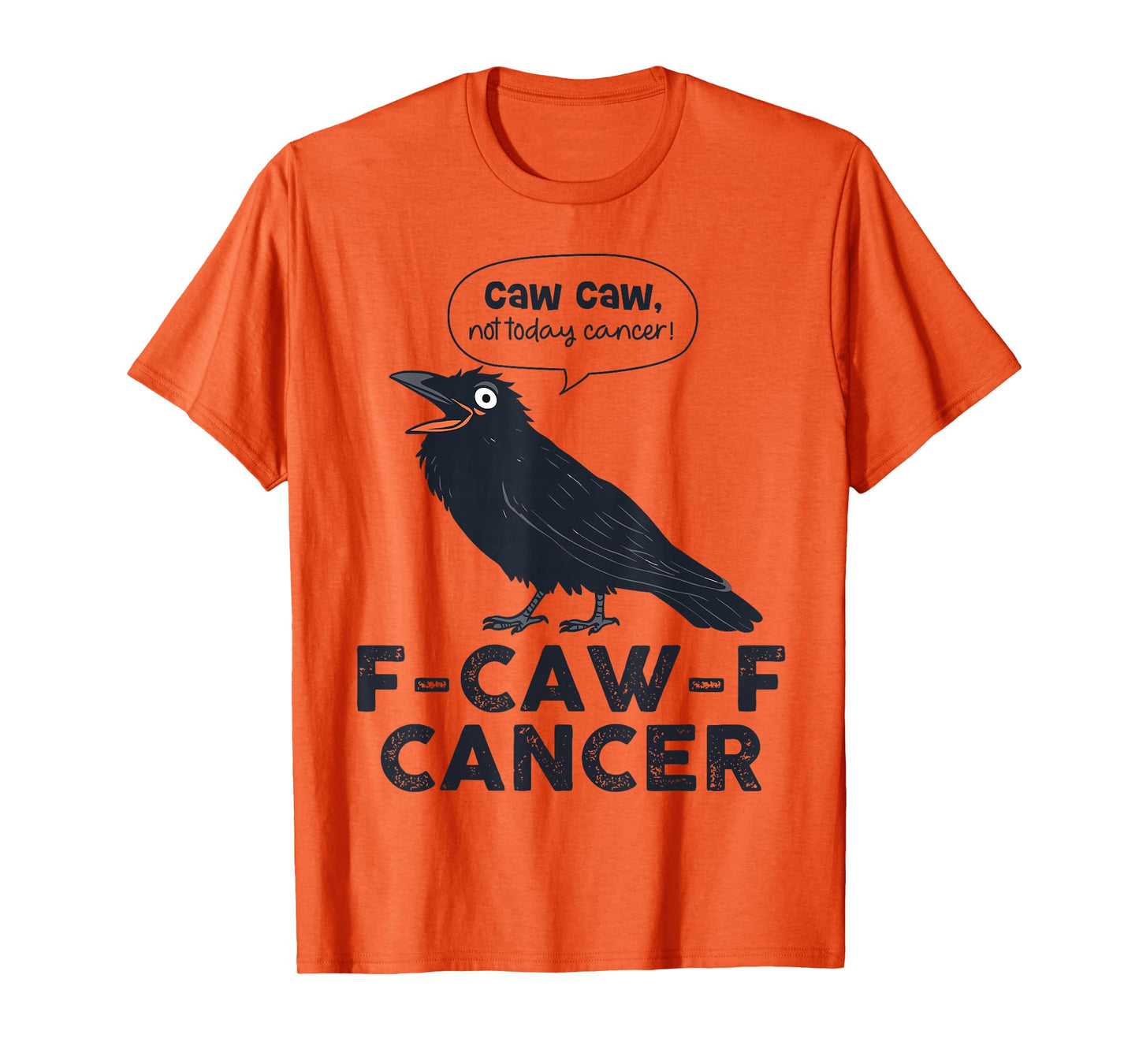 Black Crow F-Caw-F All Cancer Awareness T-Shirt