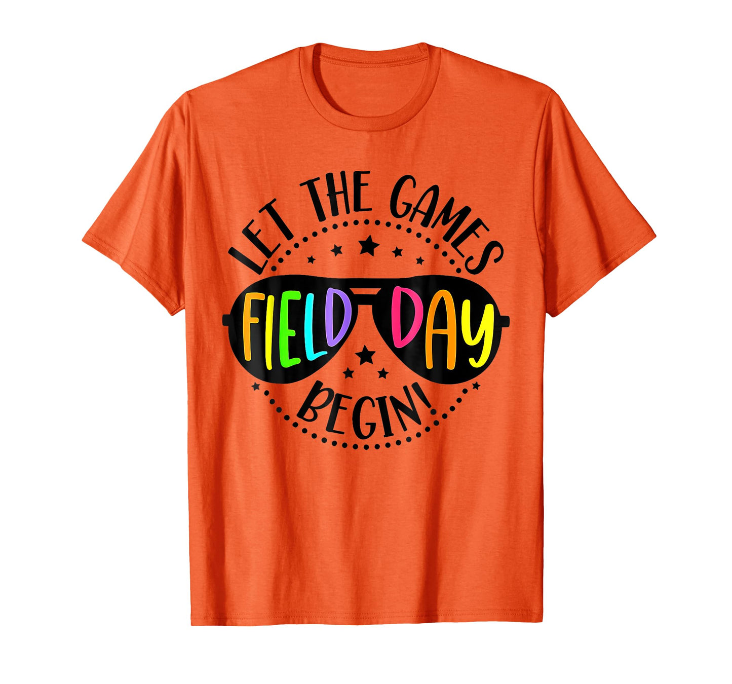 Let Games Start Begin Field Day T-Shirt
