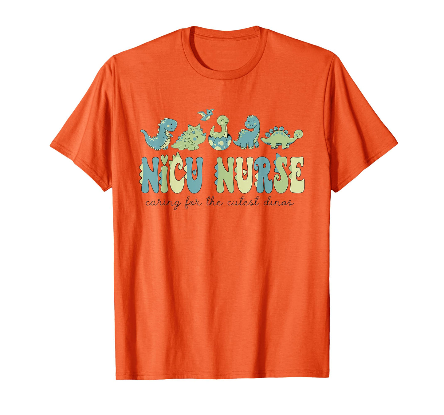 NICU Nurse Dinosaur Caring For The Cutest Dinos Neonatal ICU T-Shirt