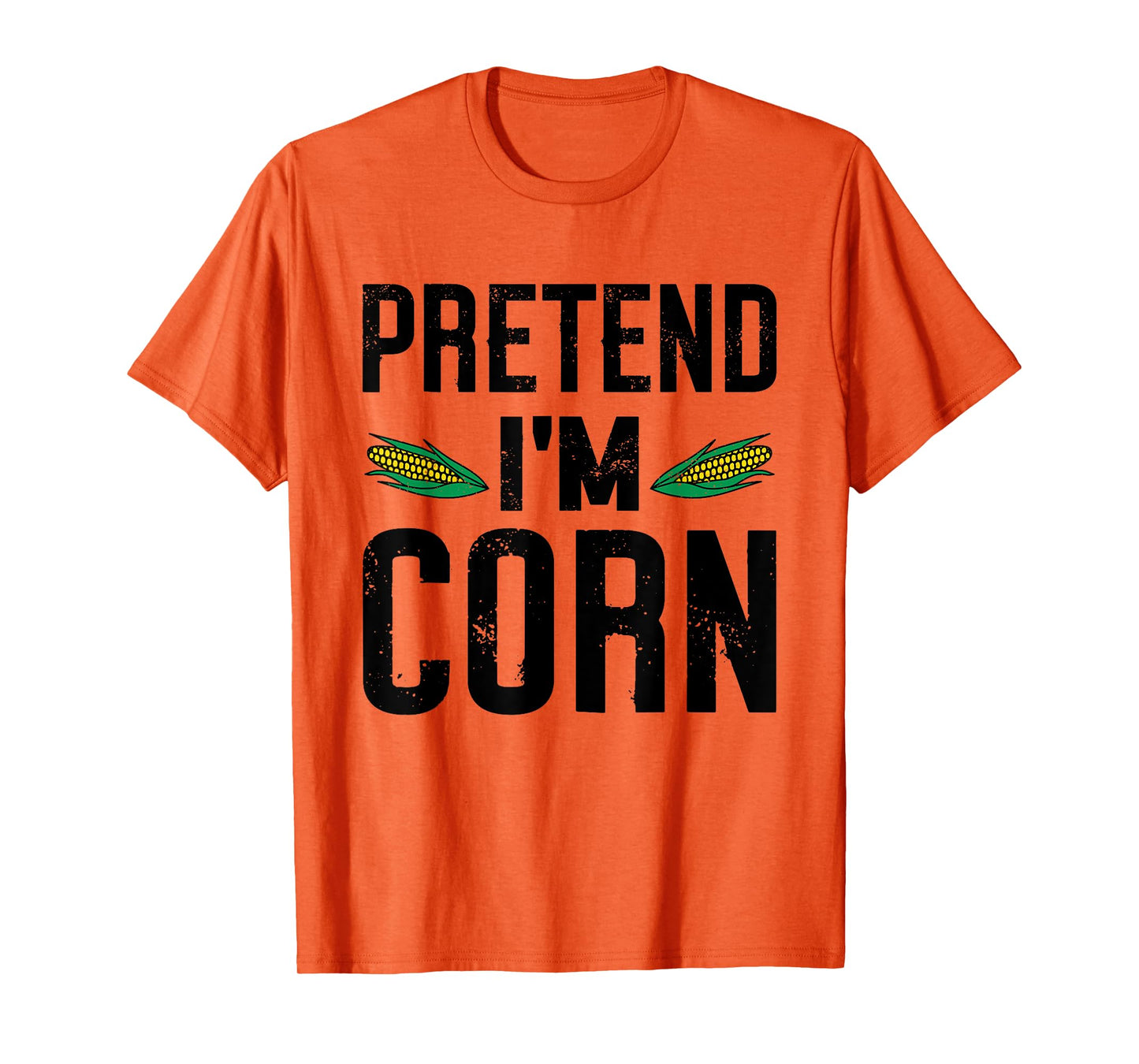 Pretend I'm A Corn Funny Lazy Easy Halloween Costume T-Shirt